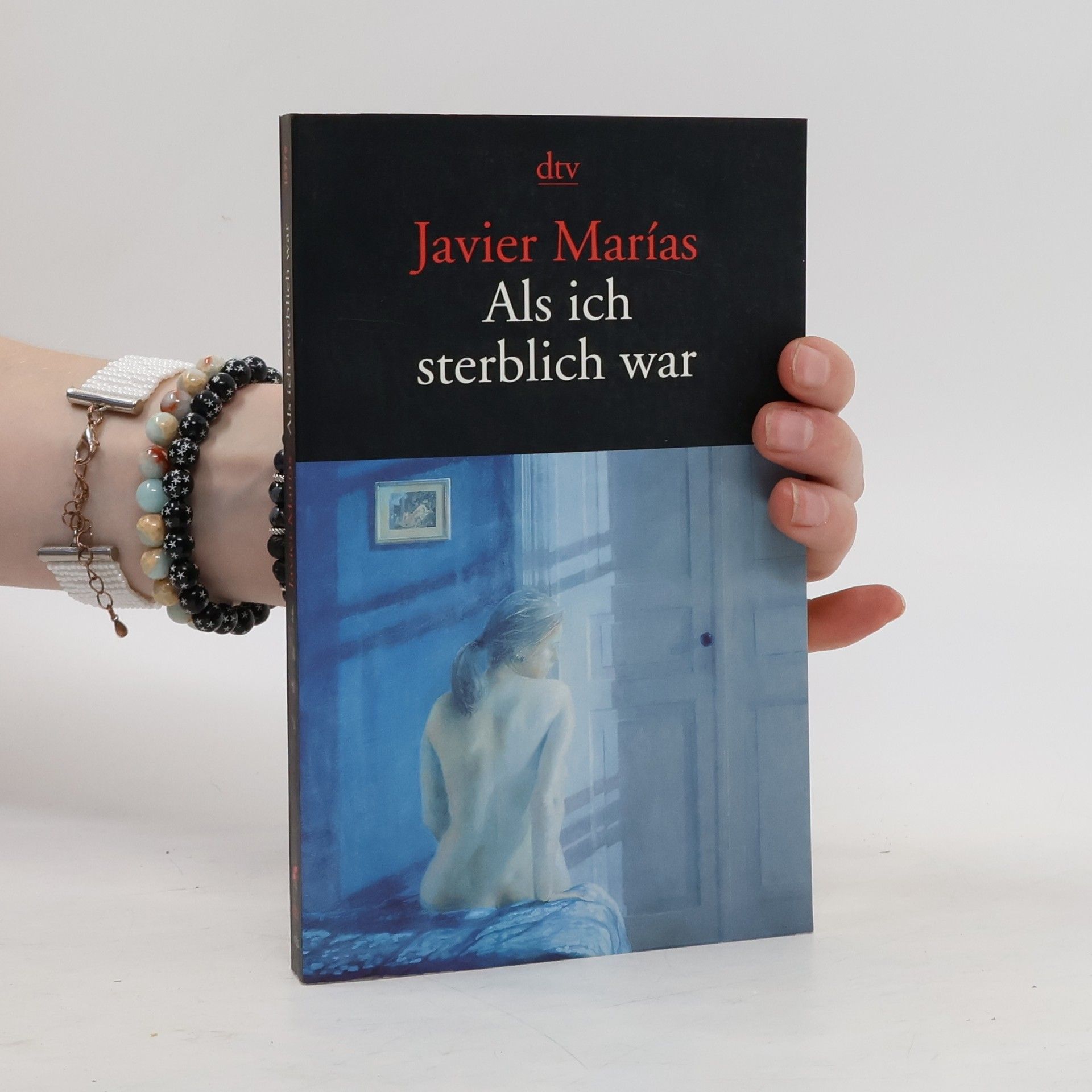 Javier Marías Als ich sterblich war
