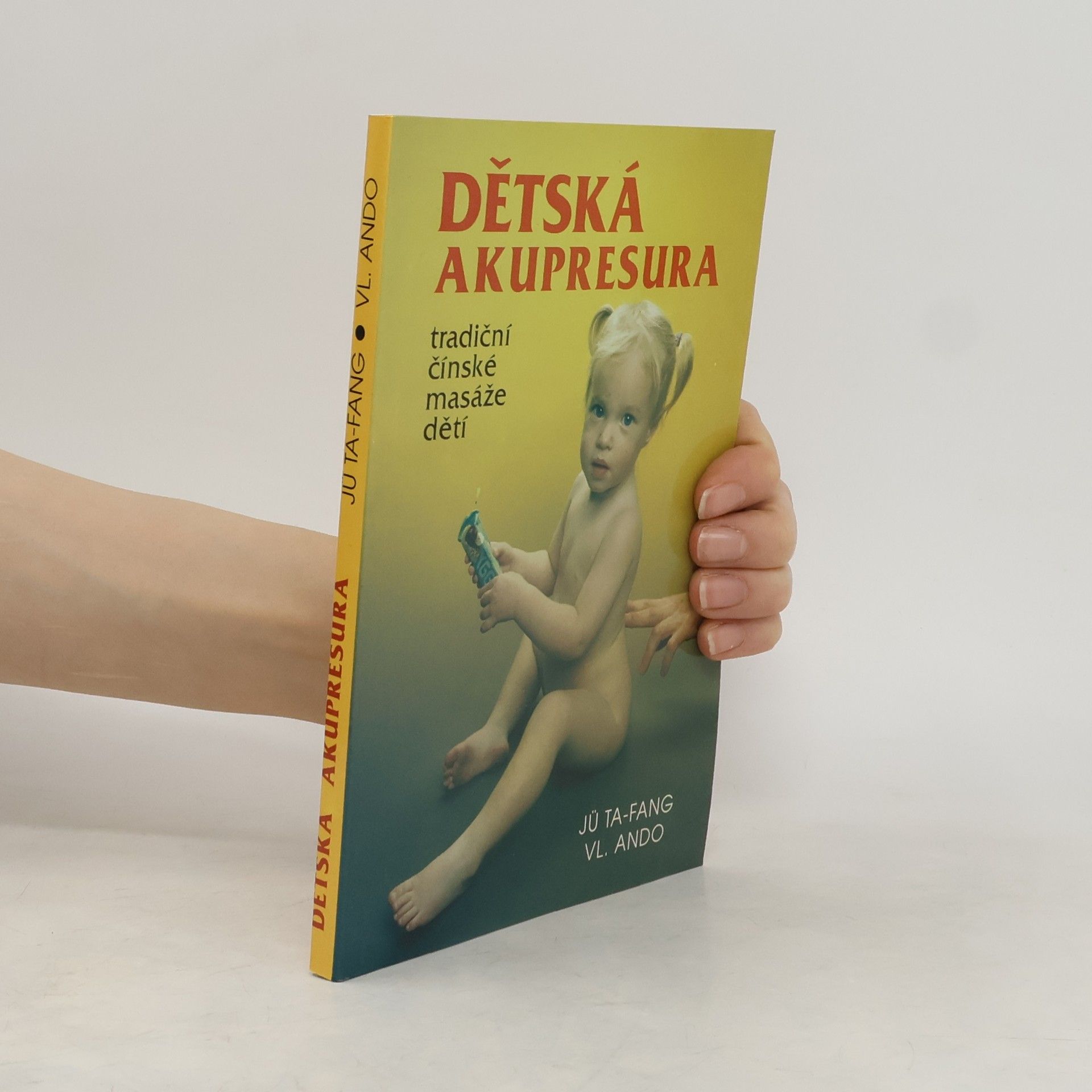 Ju Ta Fang Dětská akupresura. Tradiční čínské masáže