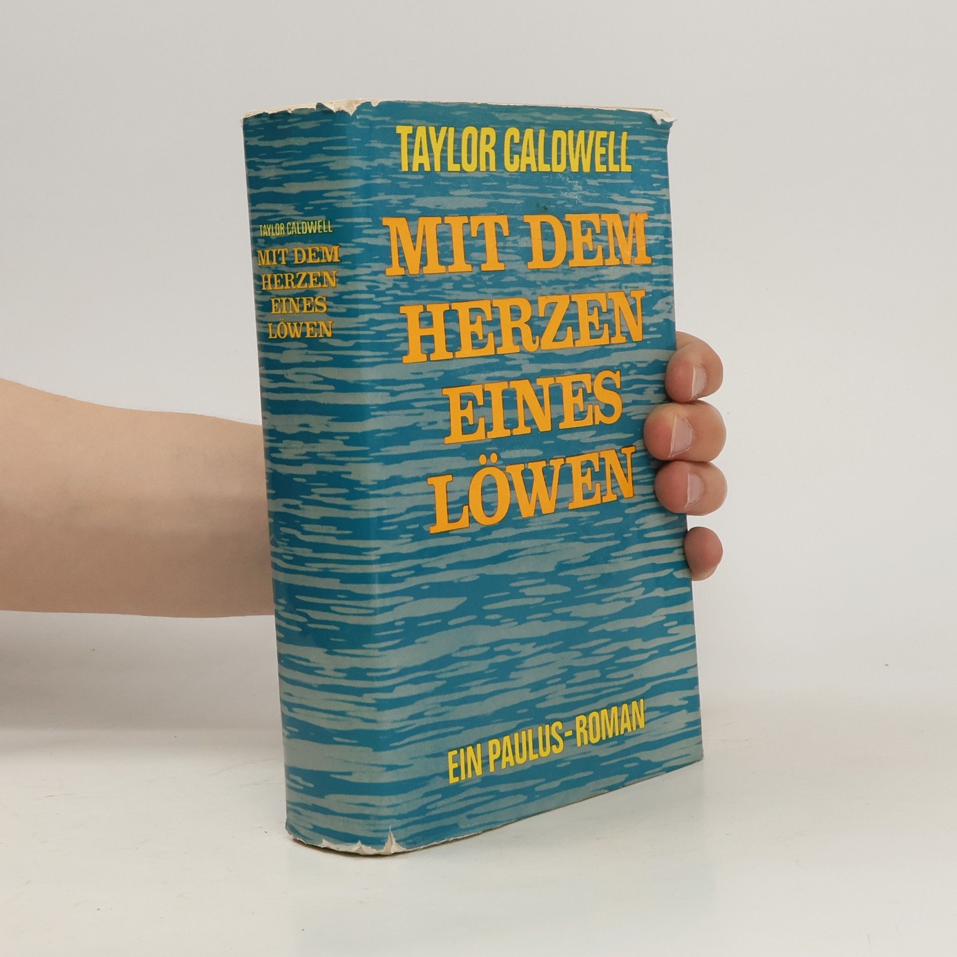 Taylor Caldwell Mit dem Herzen Eines Löwen