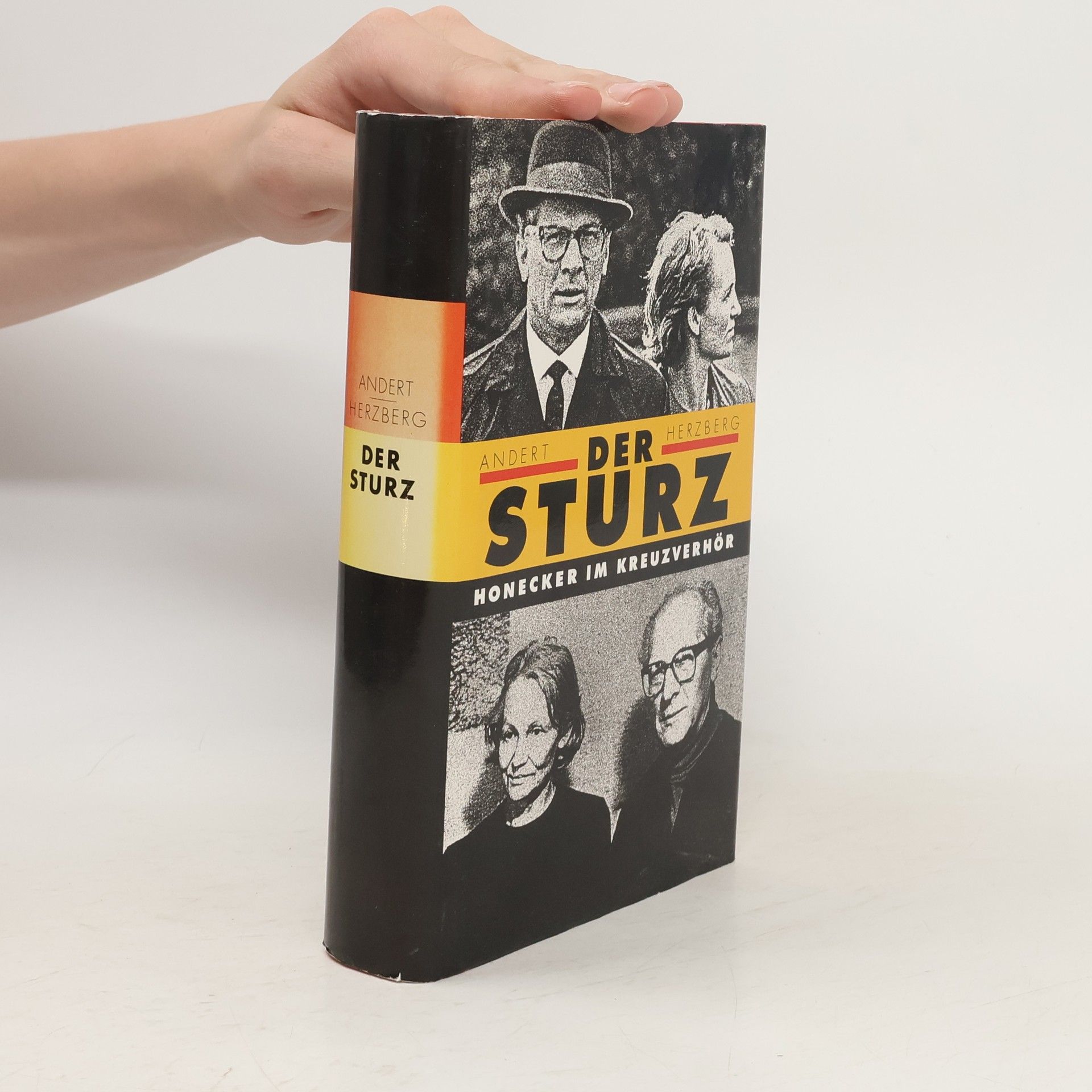 Reinhold Andert Der Sturz : Erich Honecker im Kreuzverhör