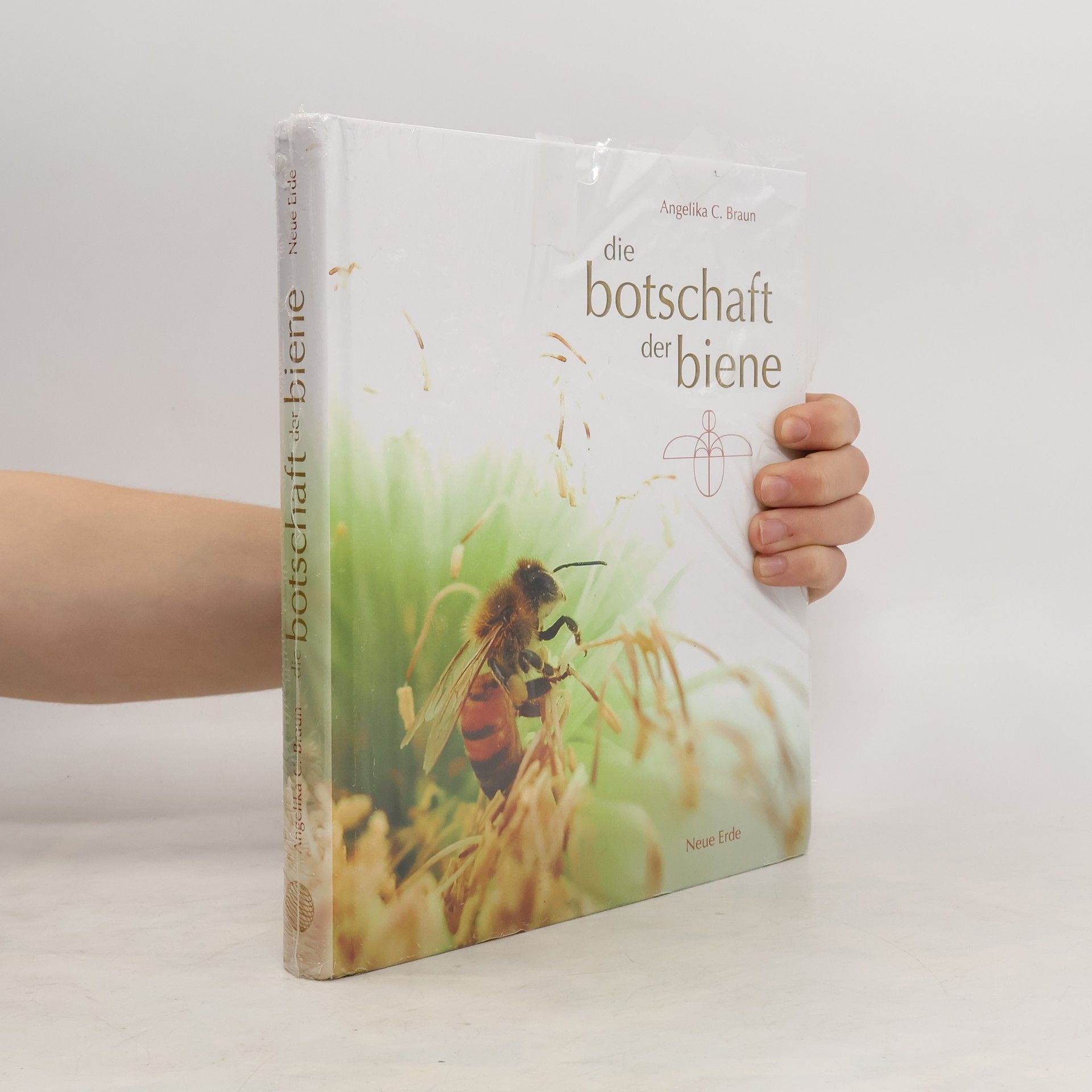 Angelika C. Braun Die Botschaft der Biene
