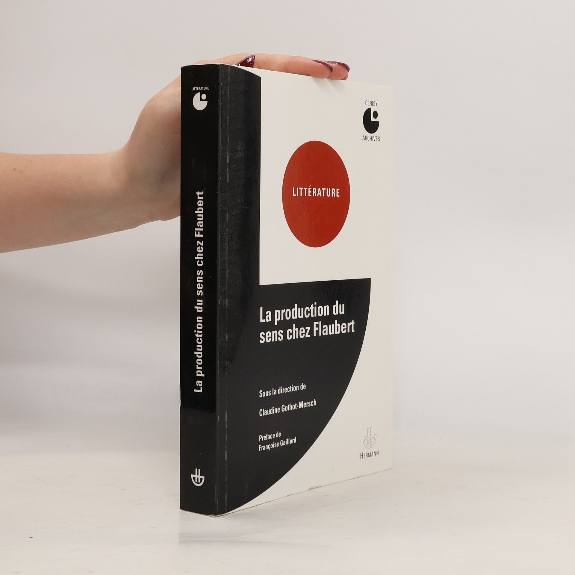Claudine Gothot-Mersch La production du sens chez Flaubert