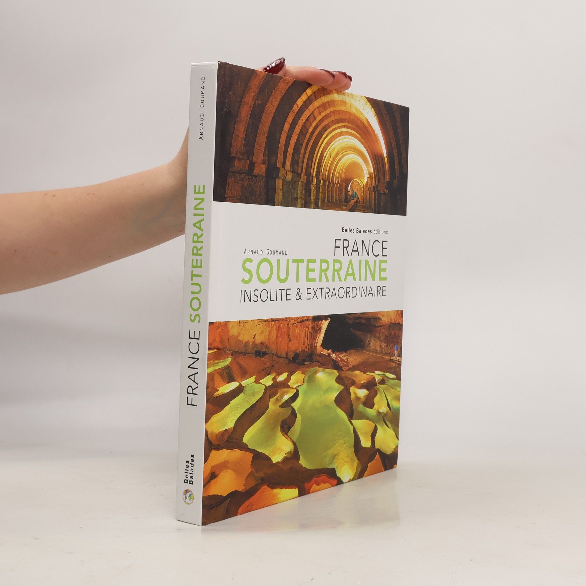 Arnaud Goumand France souterraine