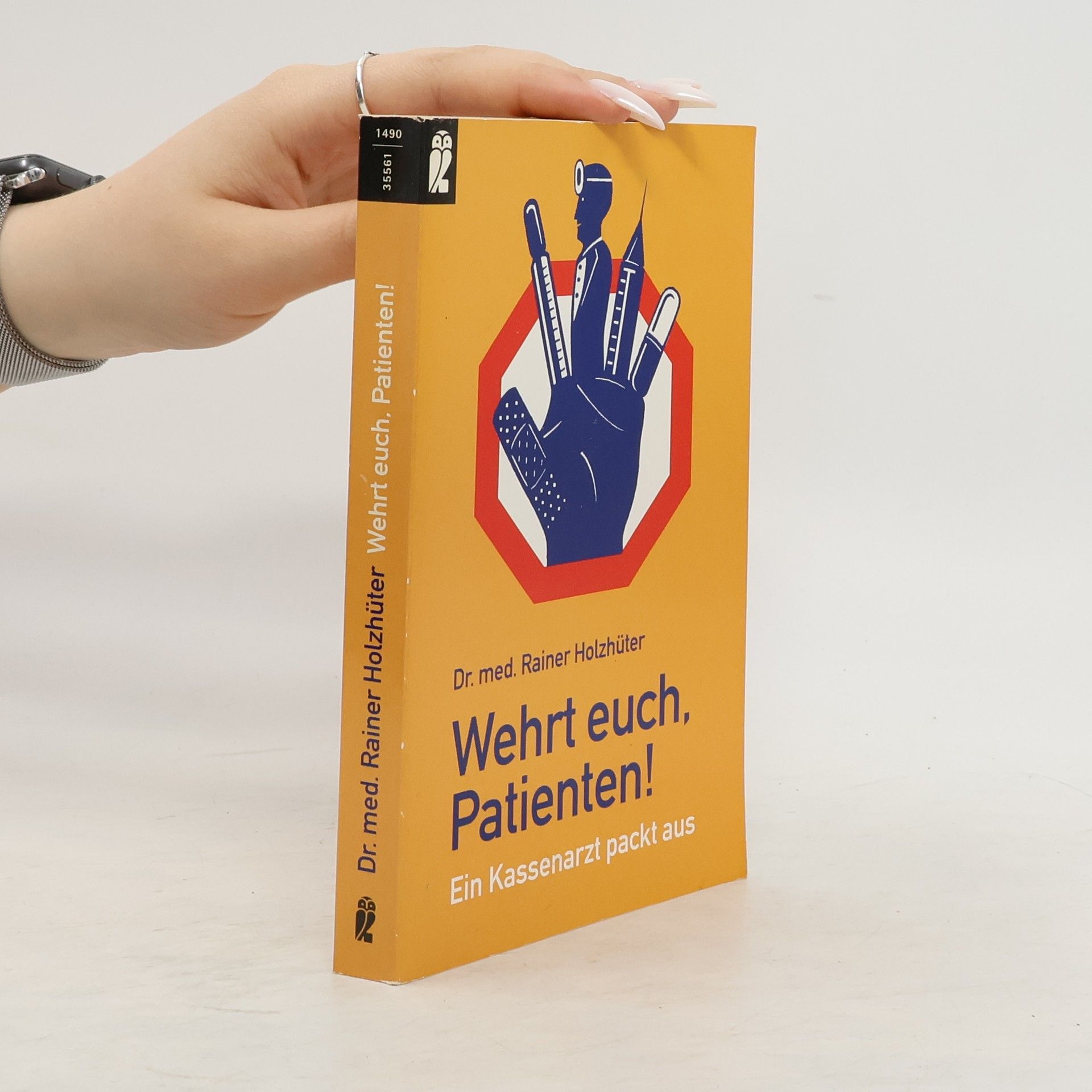 Rainer Holzhüter Wehrt Euch, Patienten!