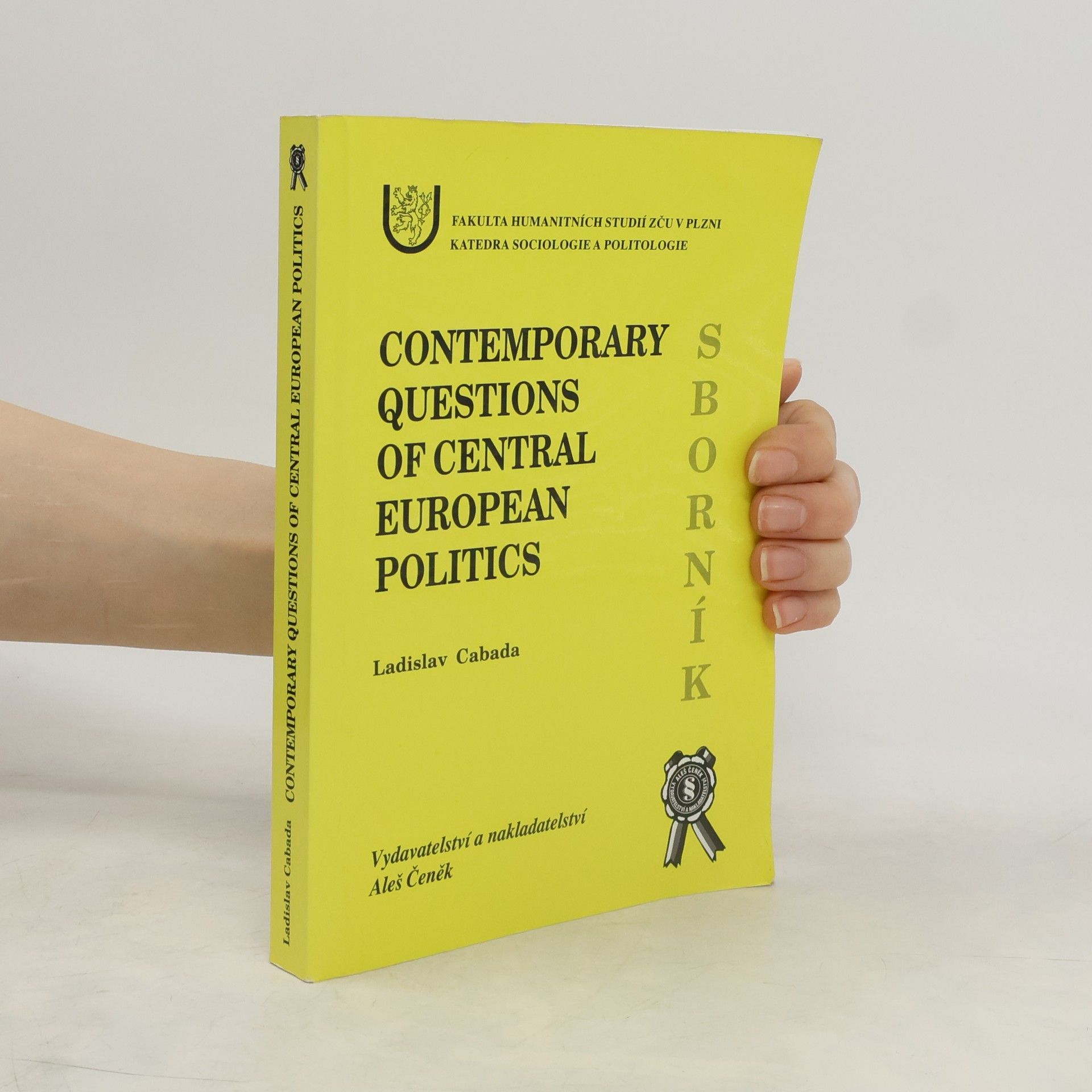 Ladislav Cabada Contemporary Questions of Central European Politics