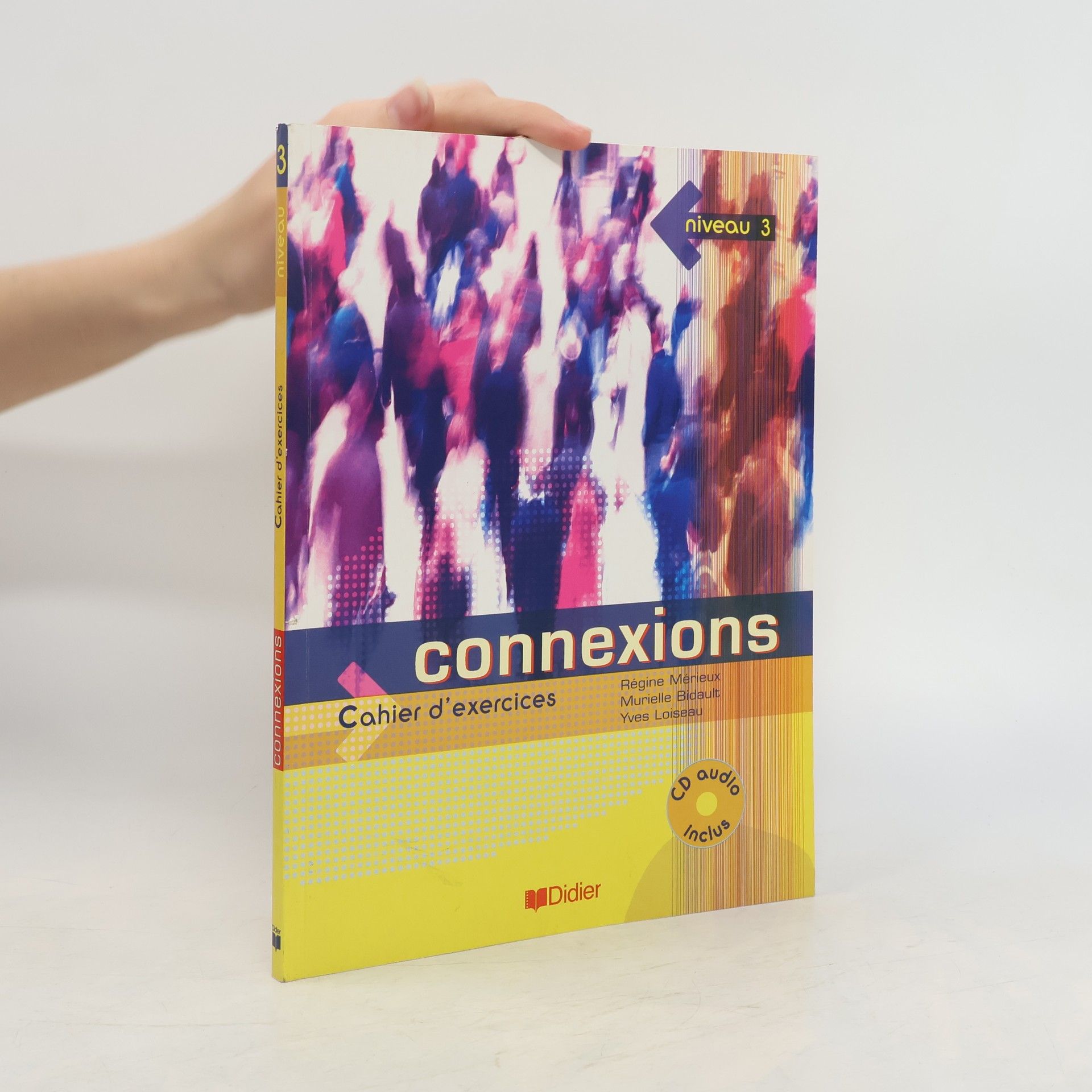 kolektiv Connexions. Niveau 3, Méthode de francais ; Cahier d'exercices ; Guide pédagogique