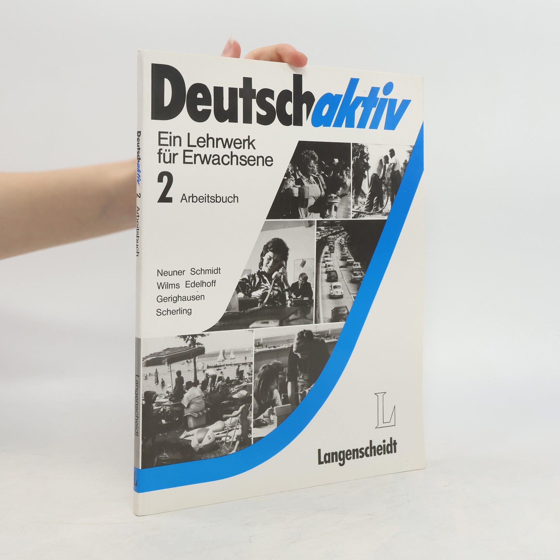 Gerhard Neuner Deutsch aktiv : ein Lehrwerk für Erwachsene. Arbeitsbuch 2