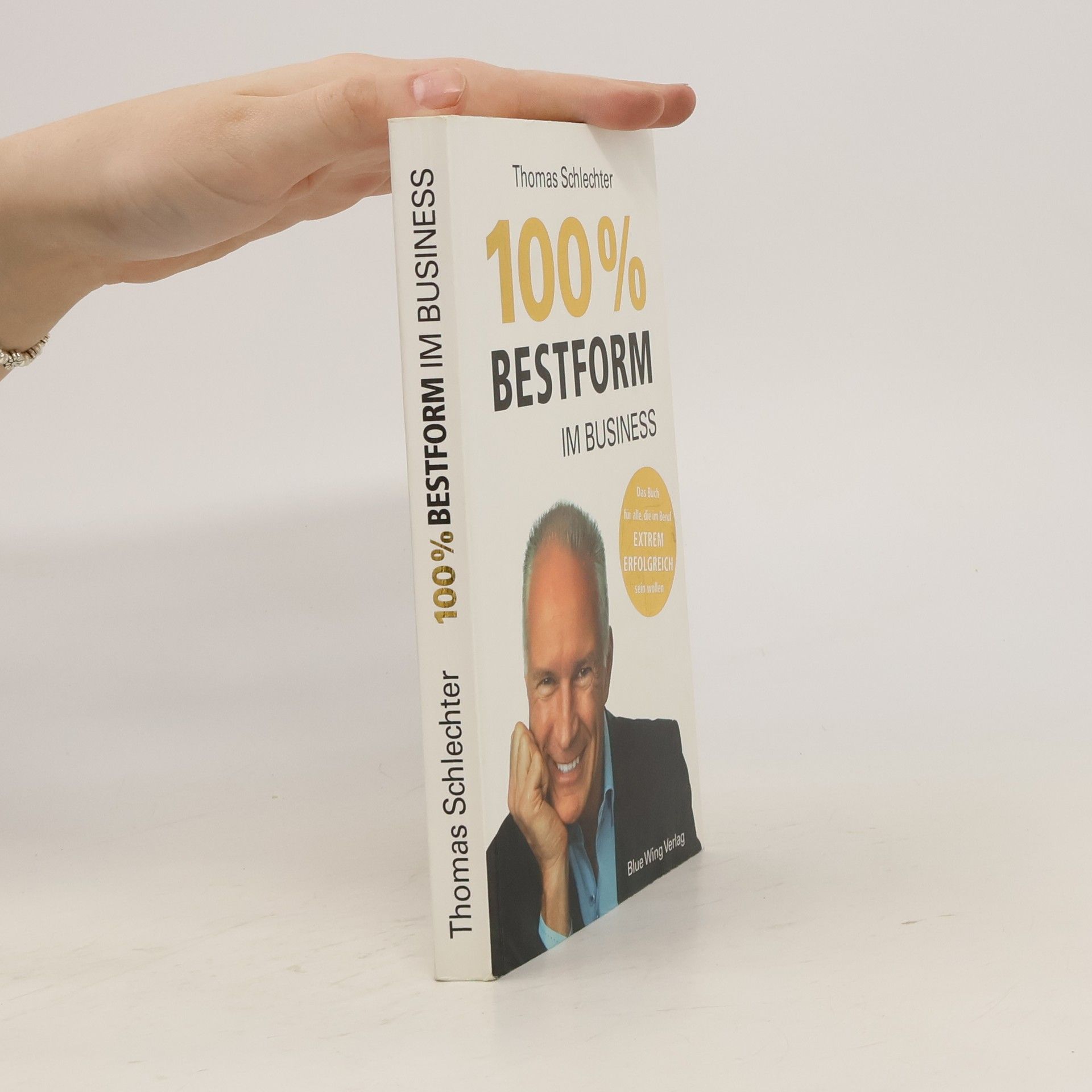 Thomas Schlechter 100% Bestform im Business