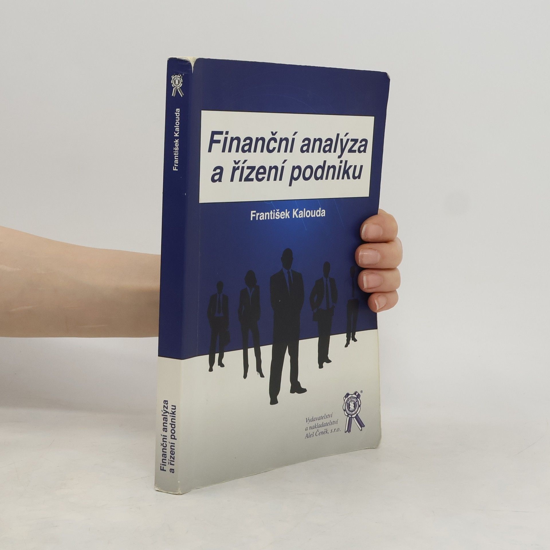 František Kalouda Finanční analýza a řízení podniku