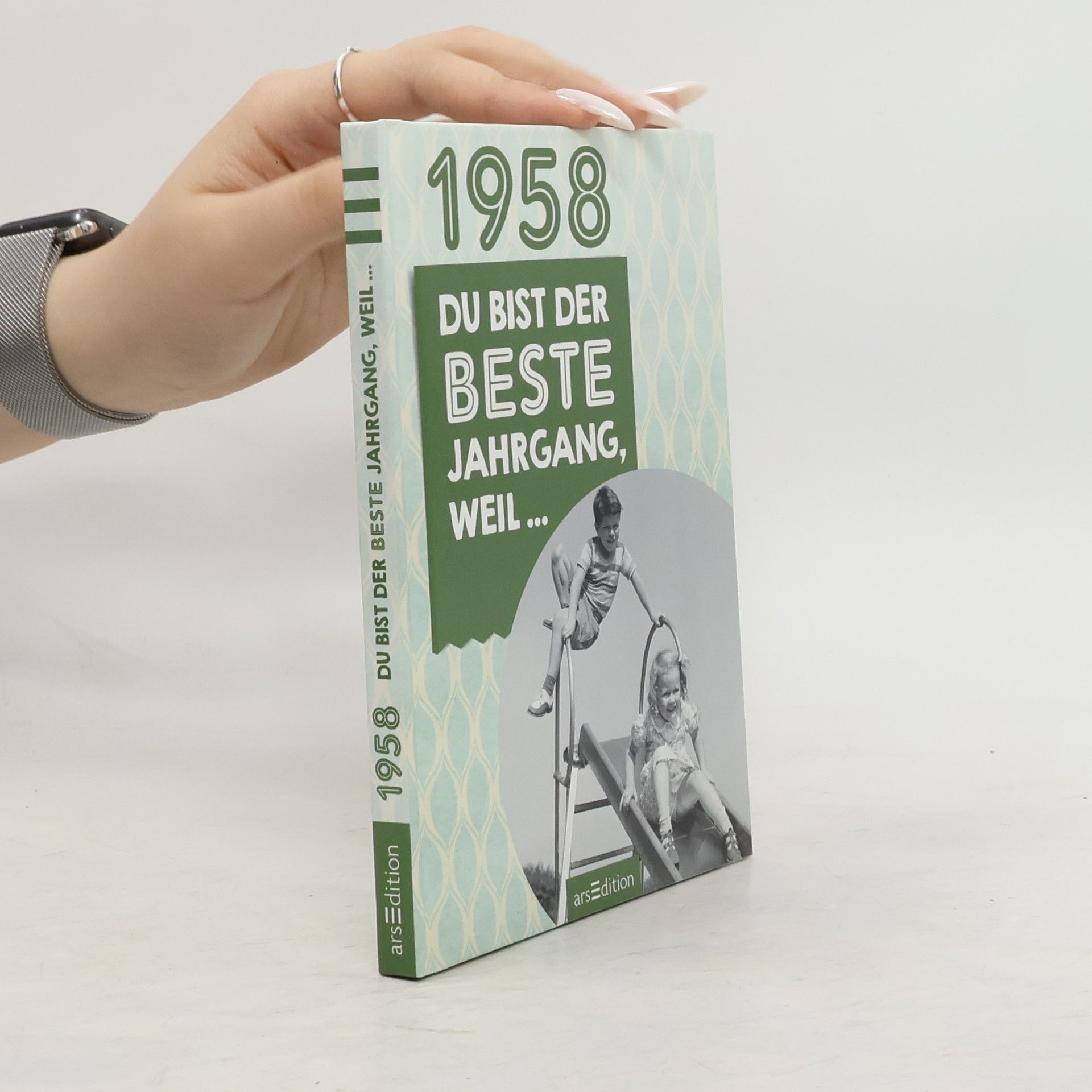 Katharina Teimer 1958 - du bist der beste Jahrgang, weil ...