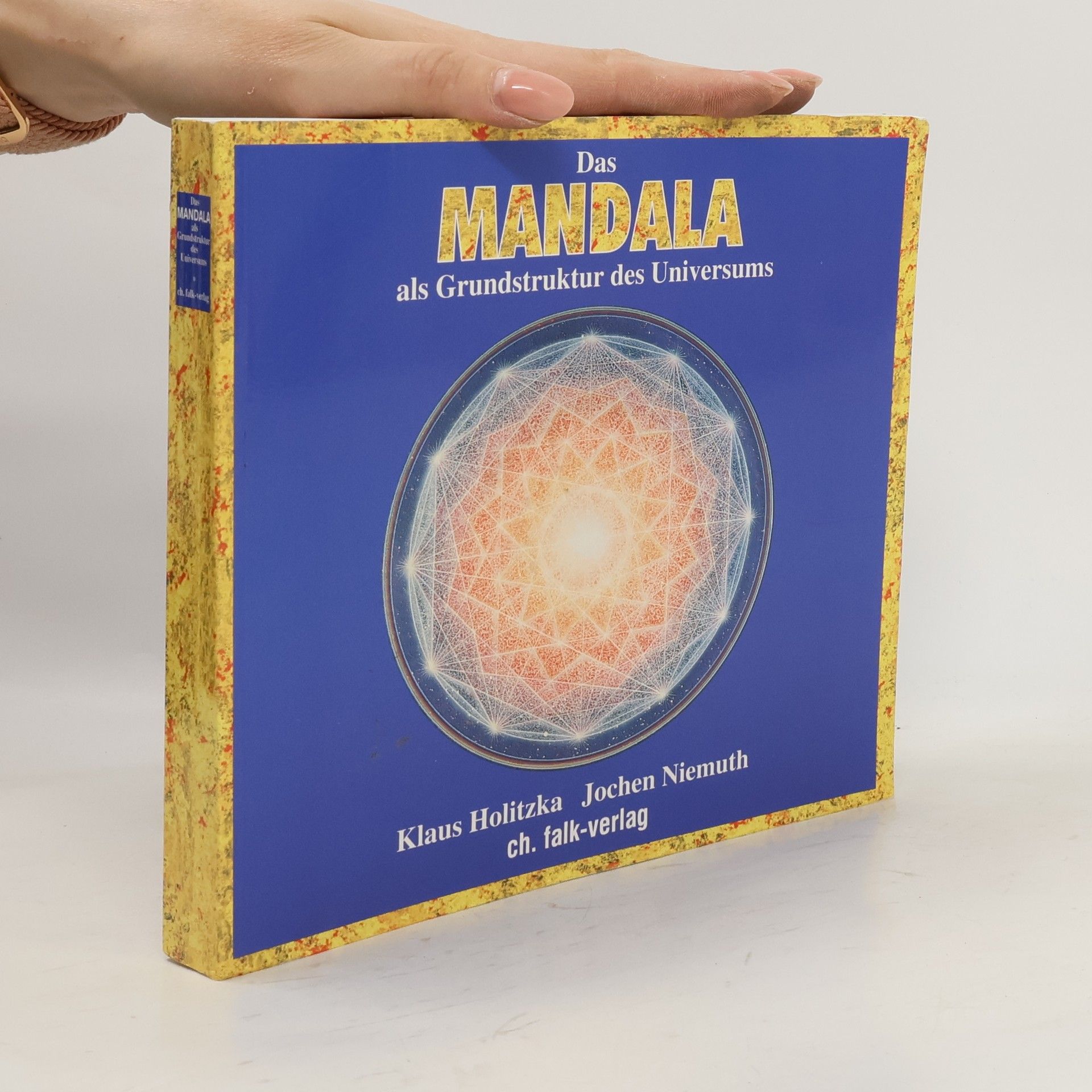 Klaus Holitzka Das Mandala als Grundstruktur des Universums