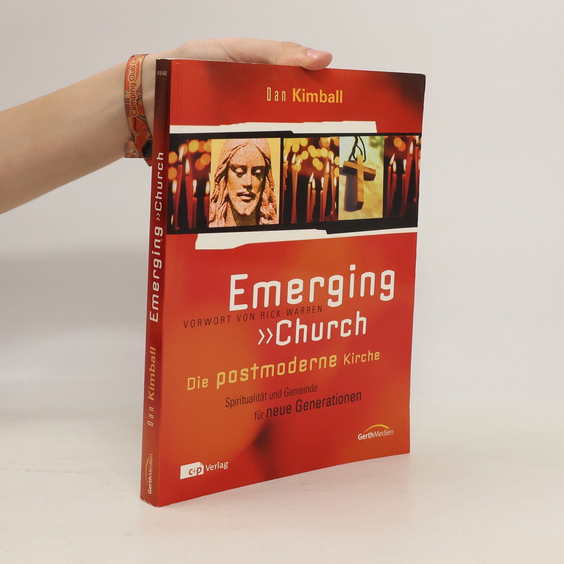 Dan Kimball Emerging Church - Die postmoderne Kirche. Spiritualität und Gemeinde für eine neue Generation