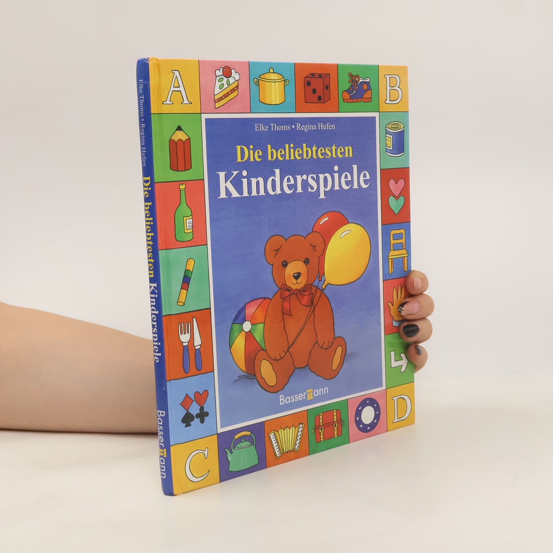 Elke Thoms Die beliebtesten Kinderspiele