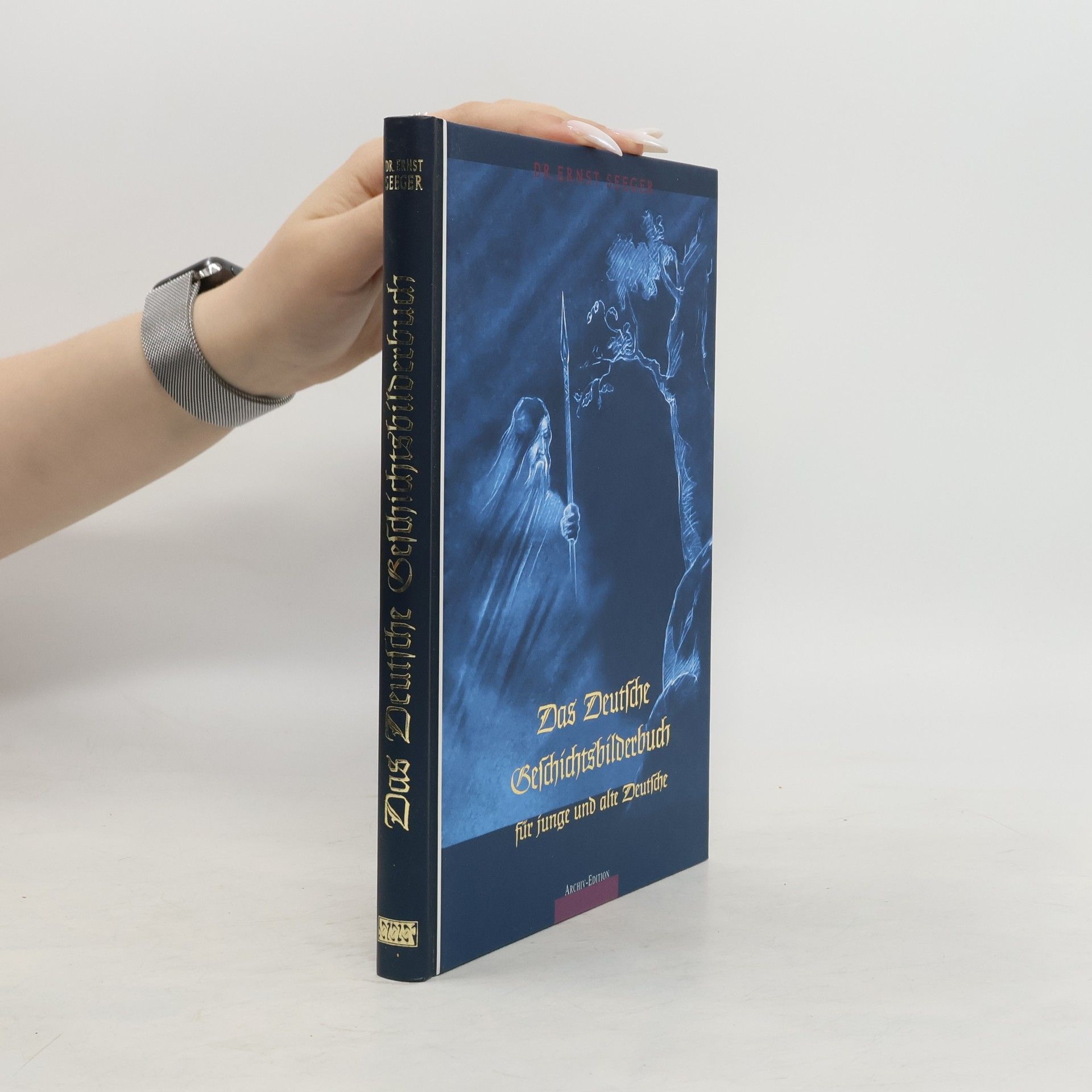 Ernst Seeger Das deutsche Geschichtsbilderbuch für junge und alte Deutsche