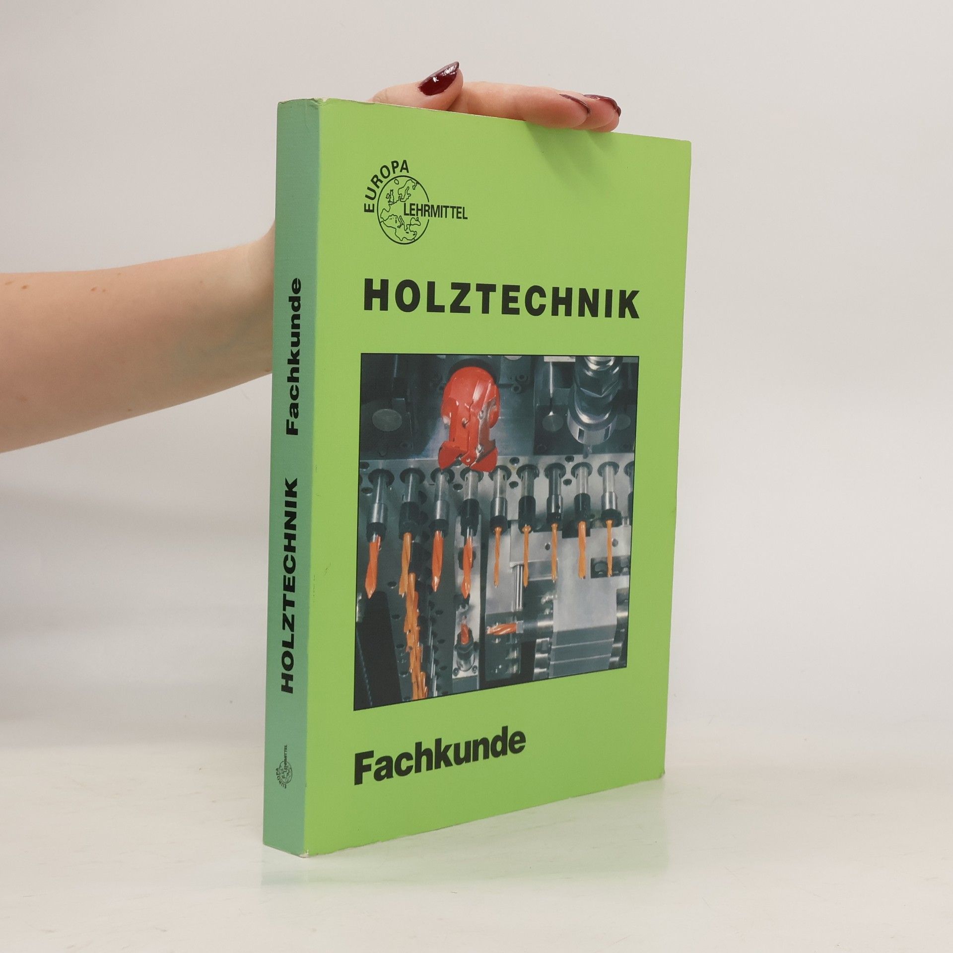 Collectif d'auteurs Holztechnik - Fachkunde