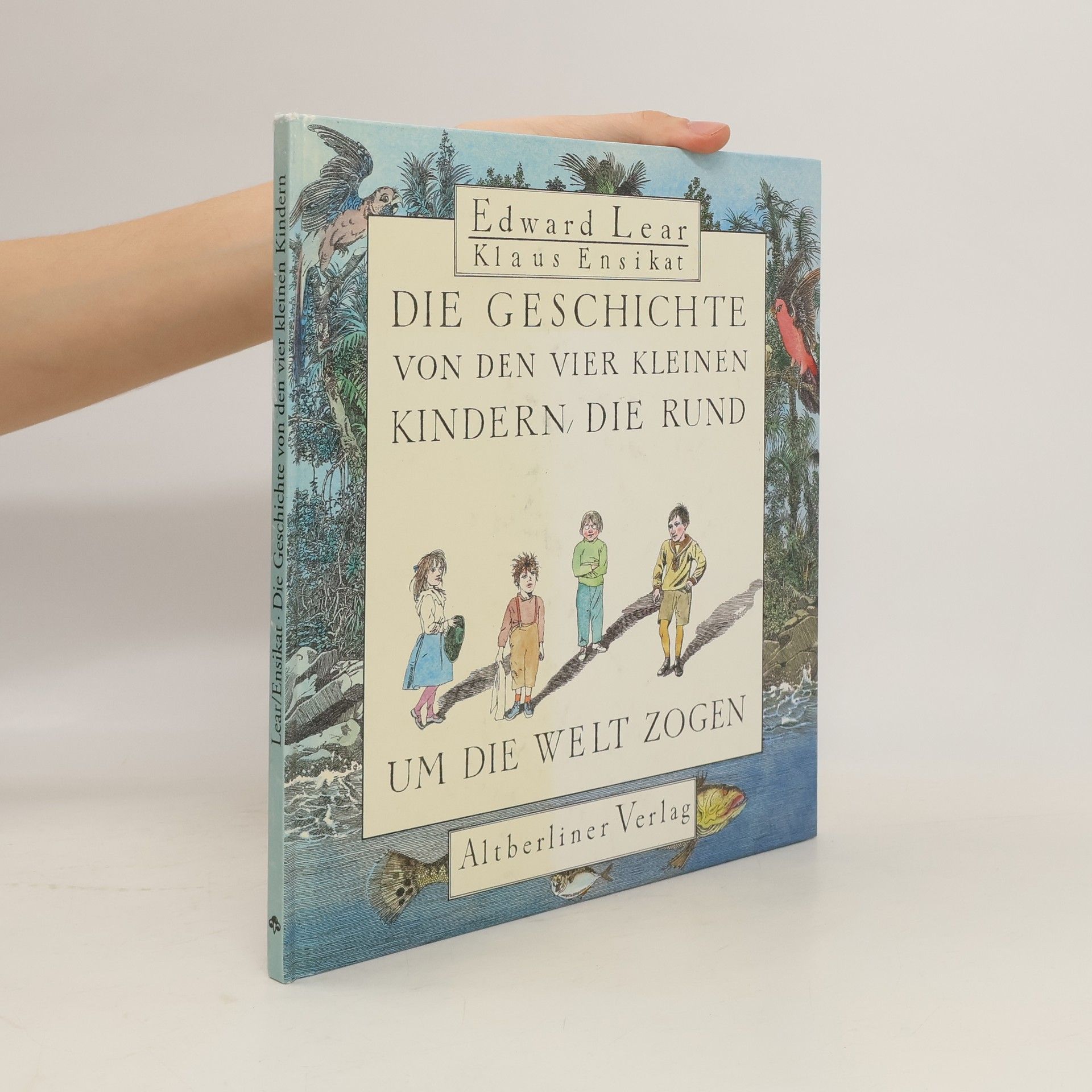 Edward Lear Die Geschichte von den vier kleinen Kindern, die rund um die Welt zogen