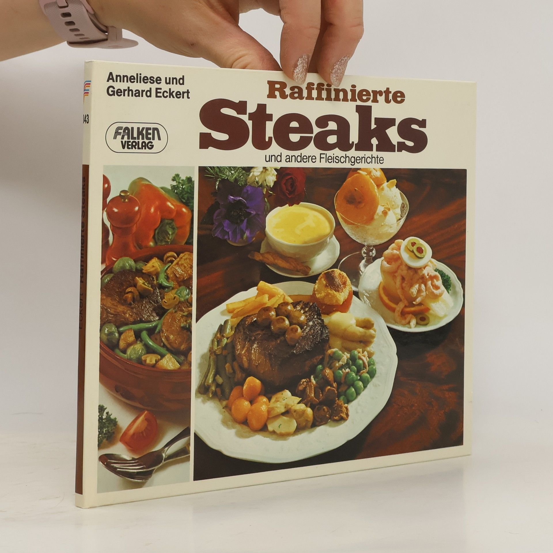 Anneliese Eckert Raffinierte Steaks und andere Fleischgerichte