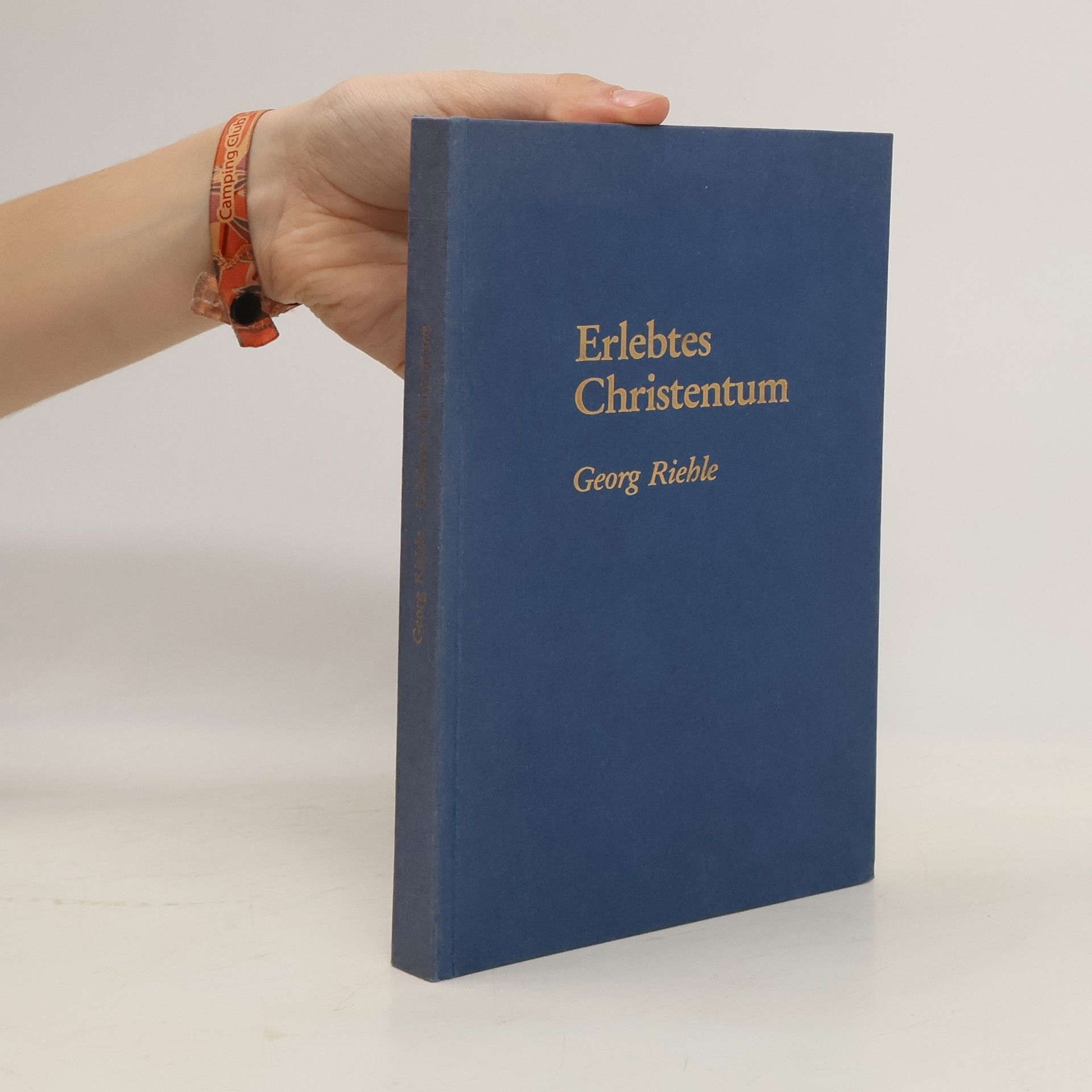 Georg Riehle Erlebtes Christentum