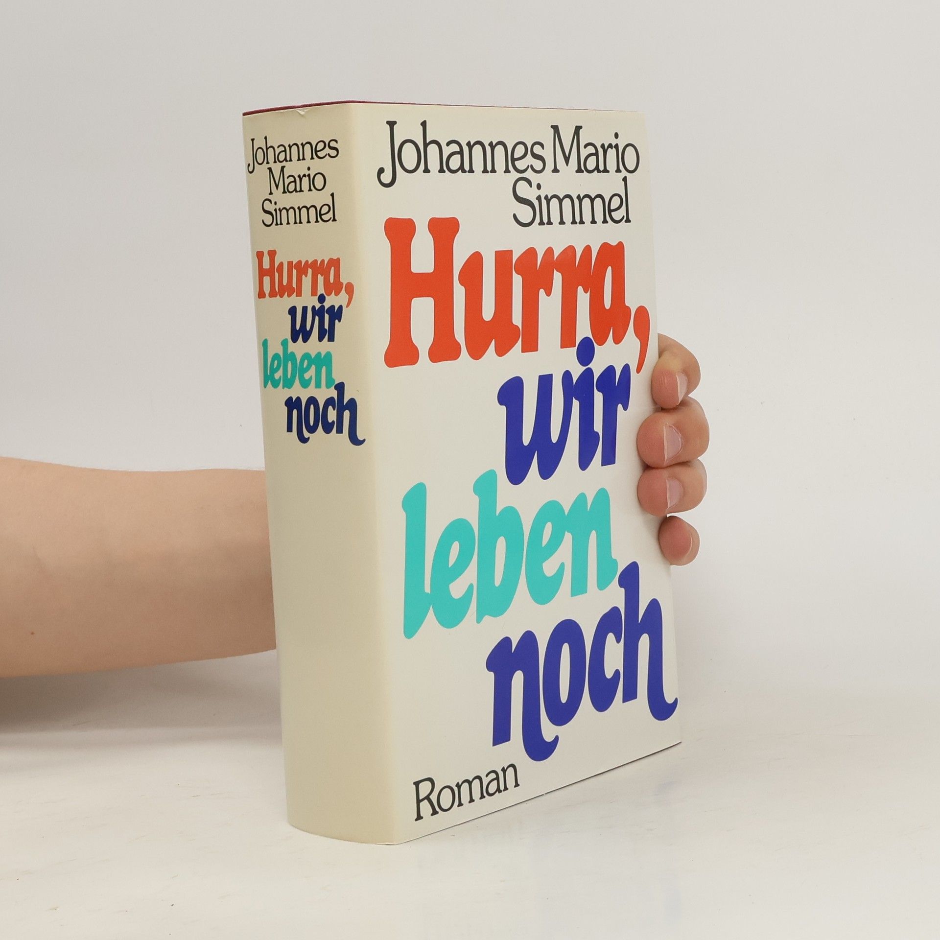 Johannes Mario Simmel Hurra, wir leben noch