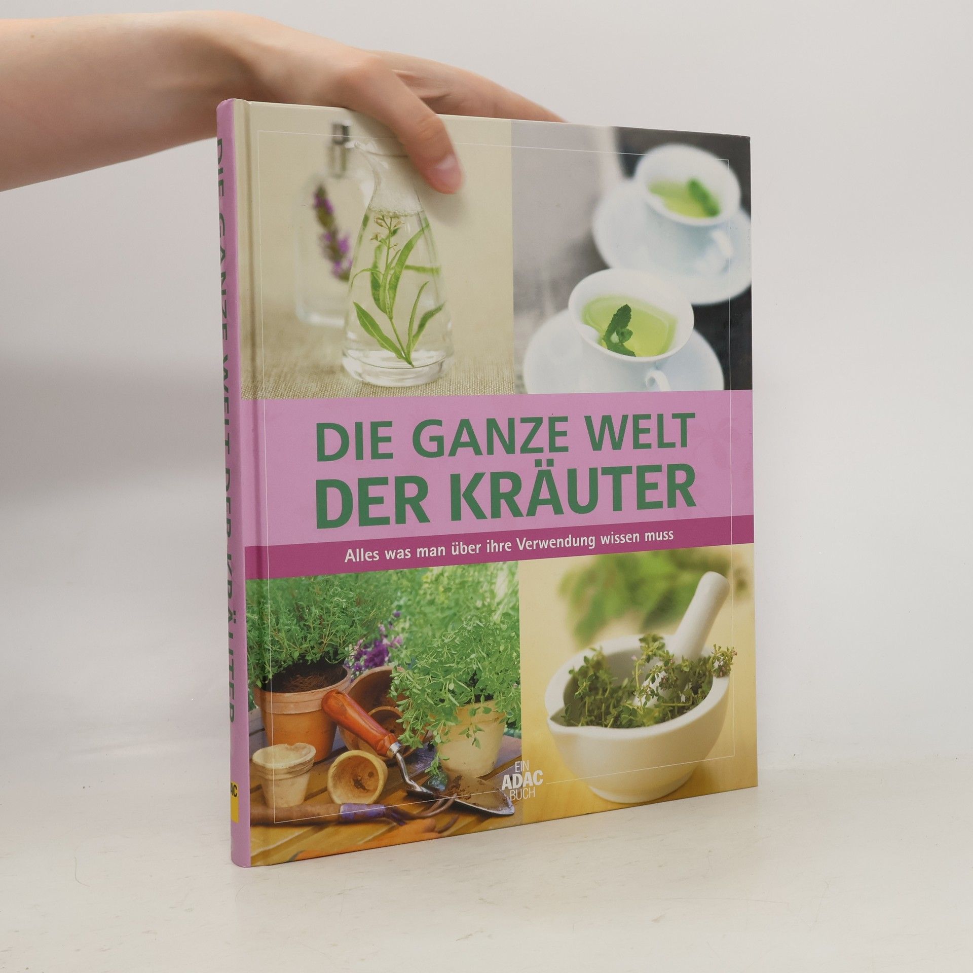 Renate Weinberger Die ganze Welt der Kräuter