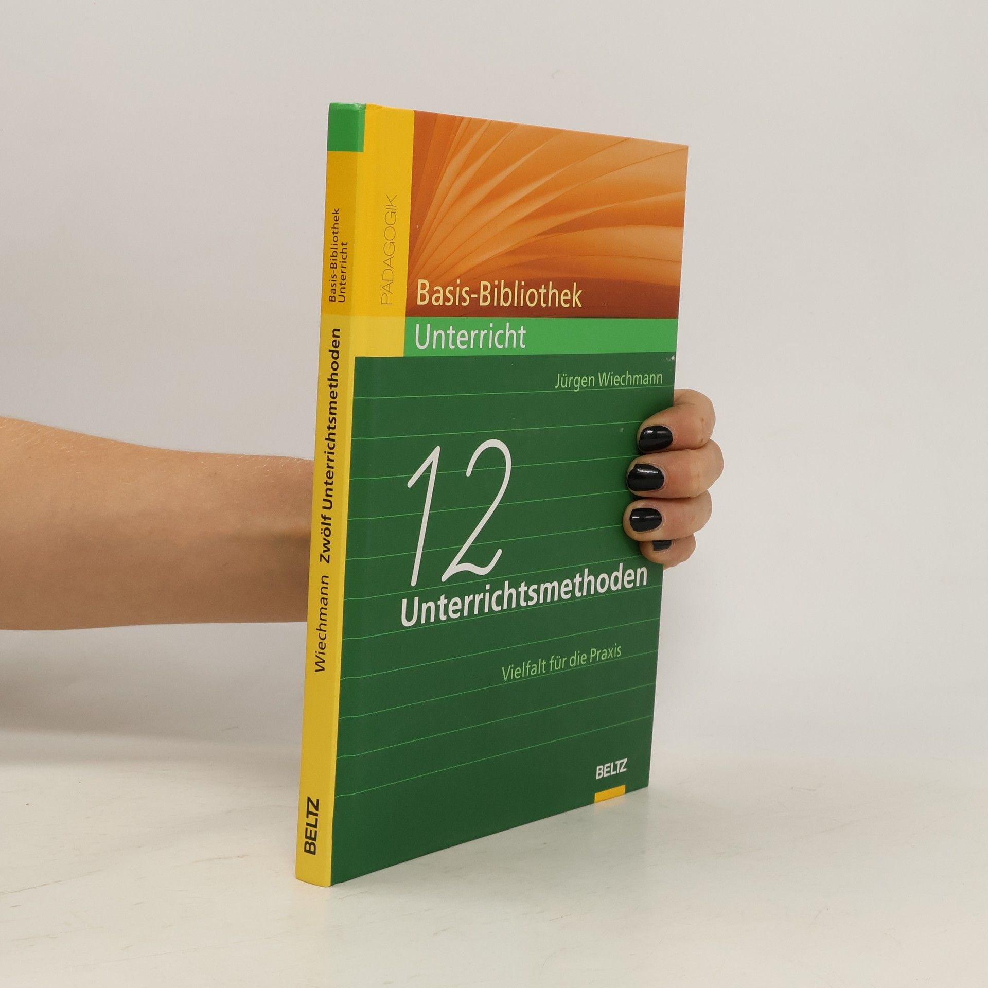 Jürgen Wiechmann Zwölf Unterrichtsmethoden