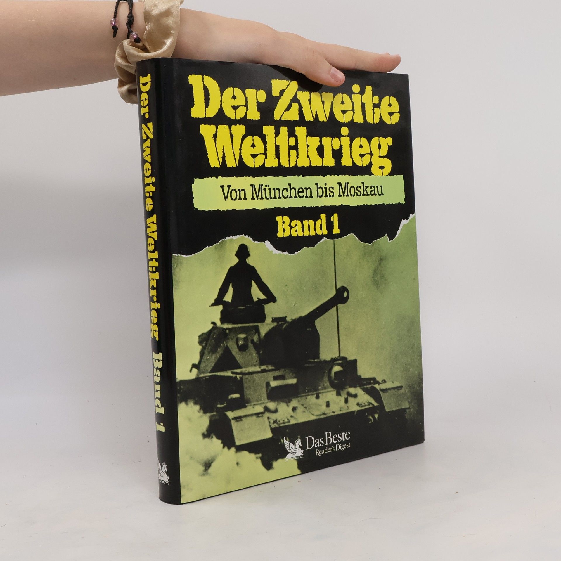 Autorenkollektiv Der Zweite Weltkrieg: Von München bis Moskau Band 1