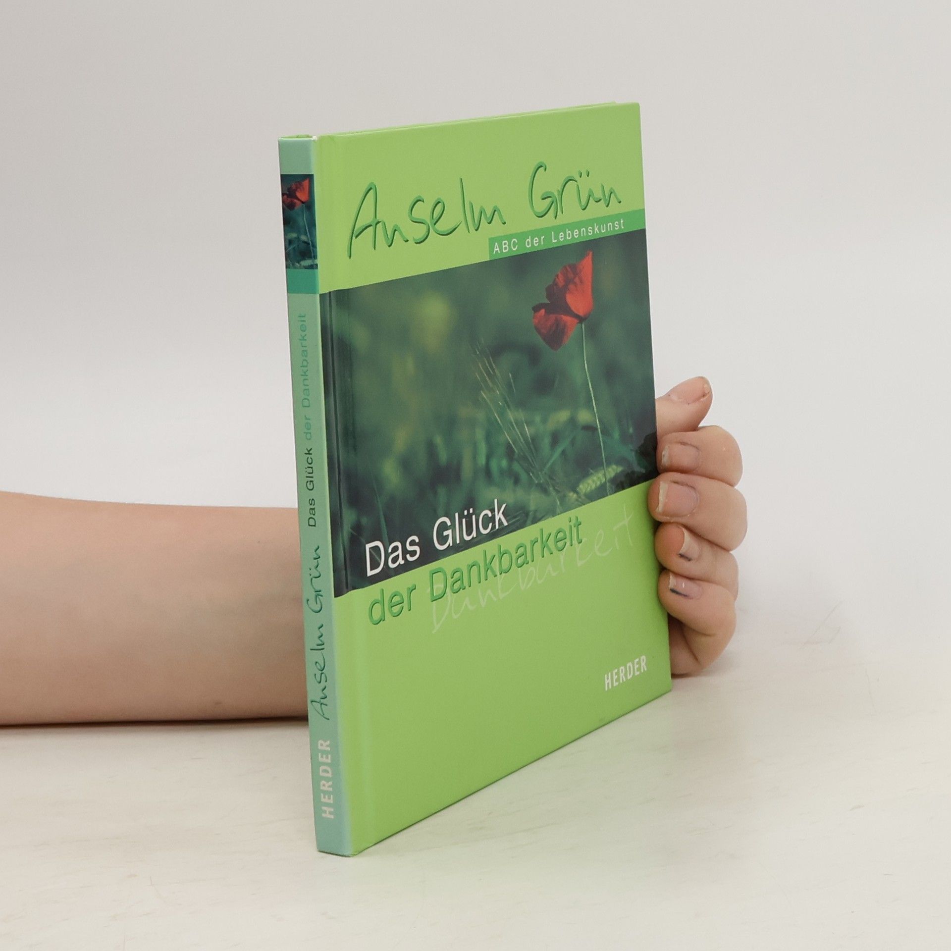 Anselm Grün Das Glück der Dankbarkeit