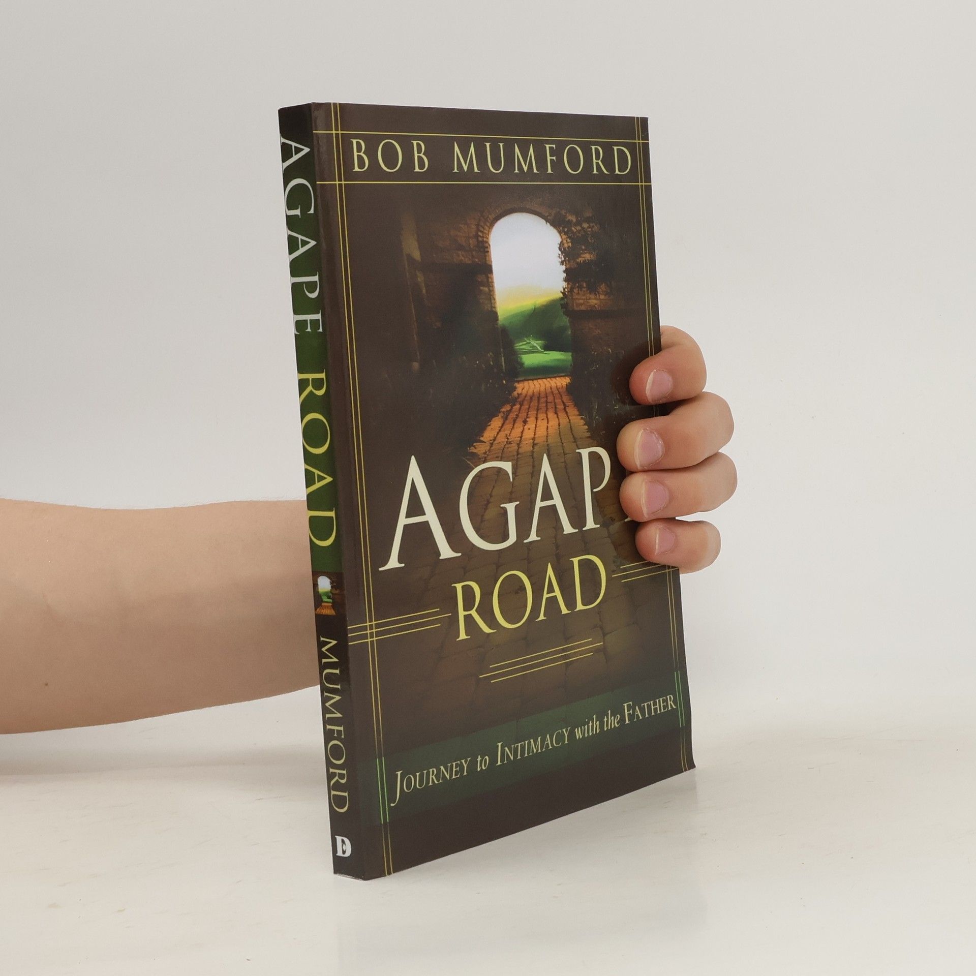 Bob Mumford Agape Road: Journey to Intimacy with the Father