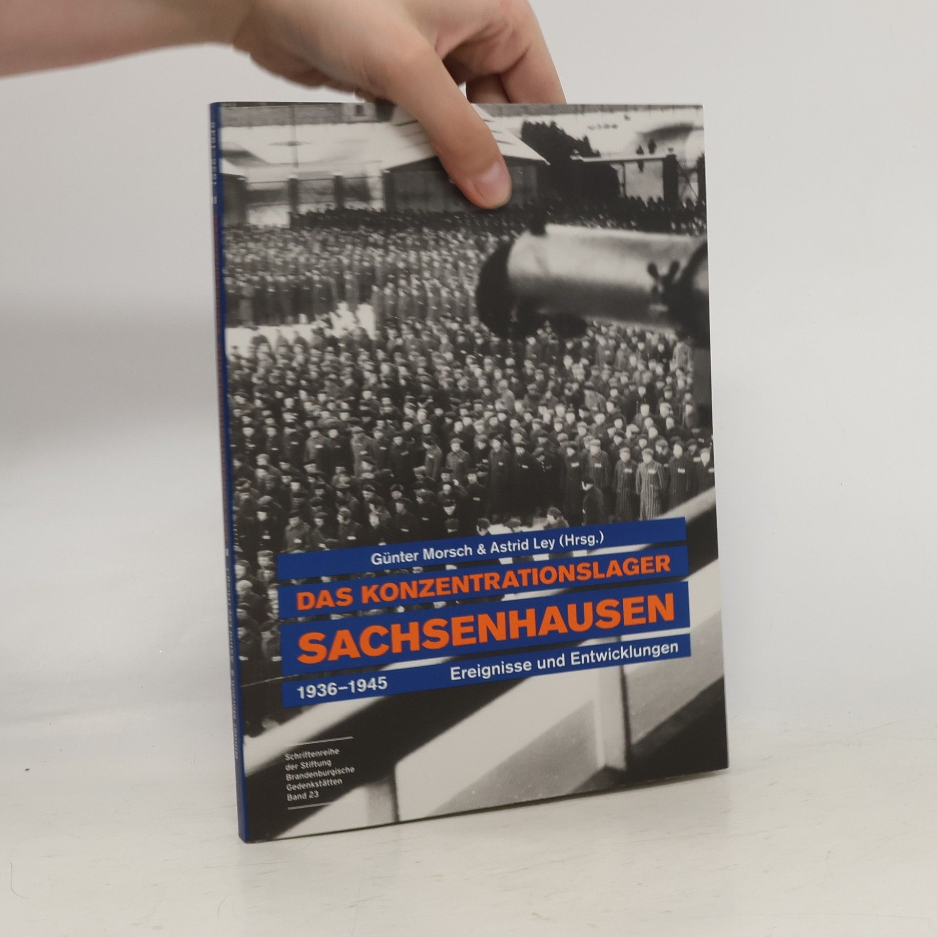 Günter Morsch Das Konzentrationslager Sachsenhausen 1936 - 1945