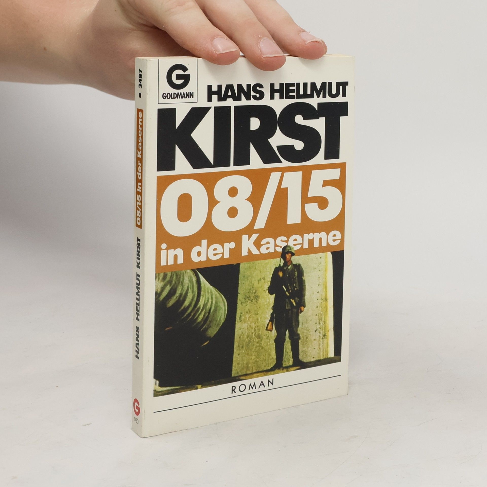 Hans Hellmut Kirst Nullacht-fünfzehn in der Kaserne.