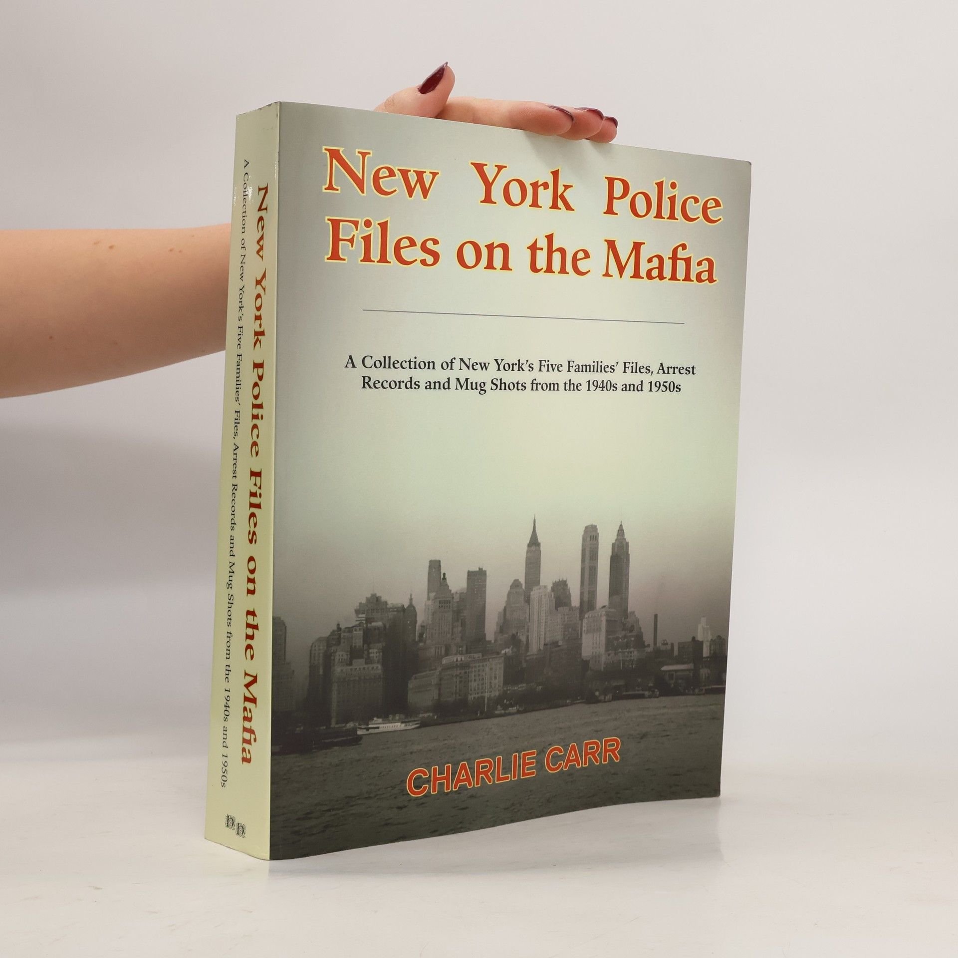 Charlie Carr New York Police Files on the Mafia