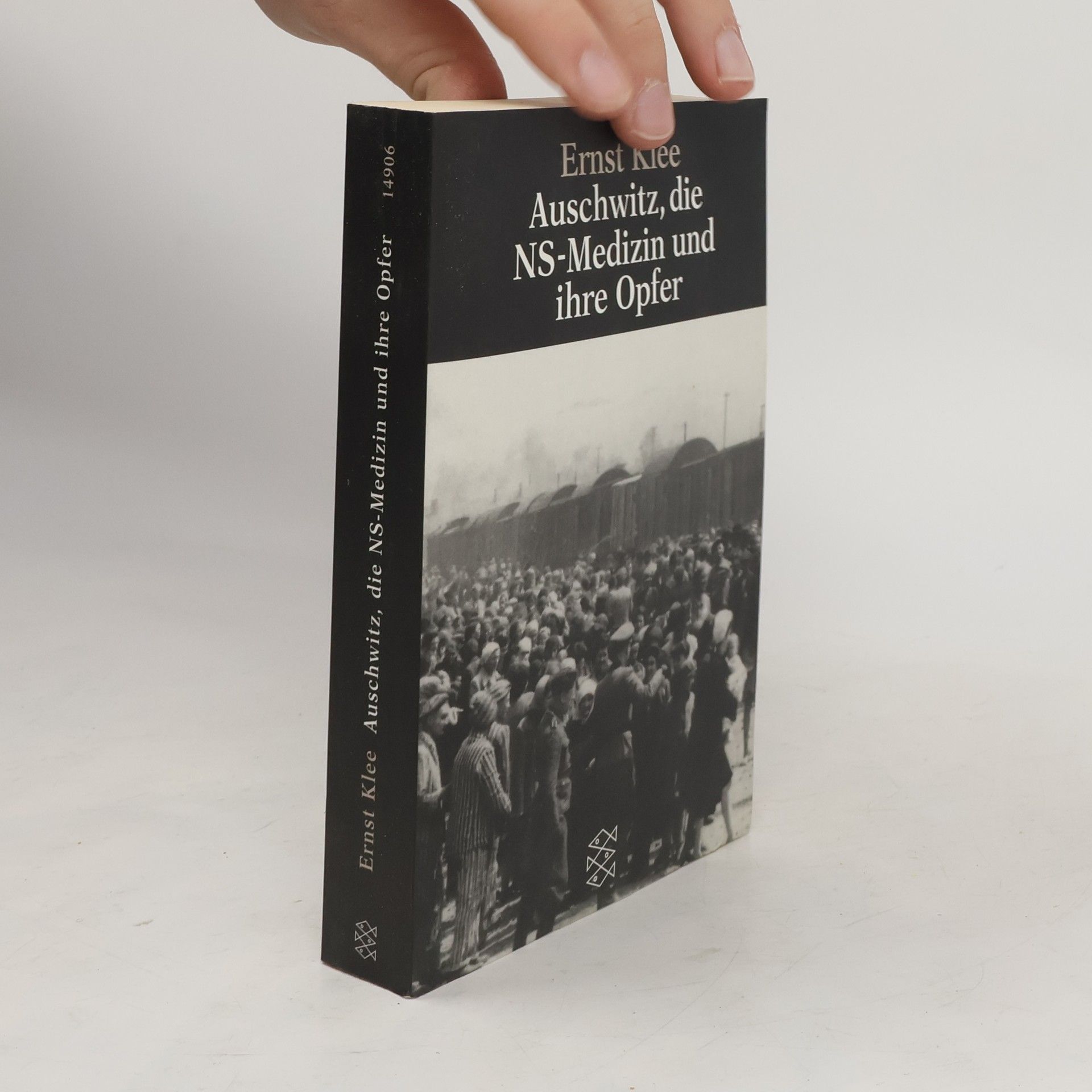 Ernst Klee Auschwitz, die NS-Medizin und ihre Opfer