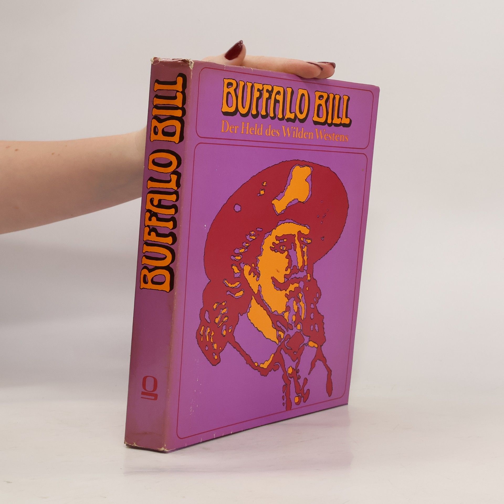 Buffalo Bill Buffalo Bill: der Held des Wilden Westen
