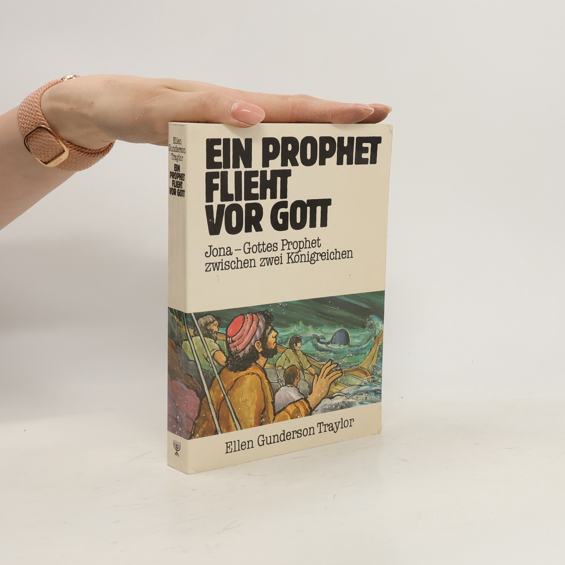 Ellen Gunderson Traylor Ein Prophet flieht vor Gott