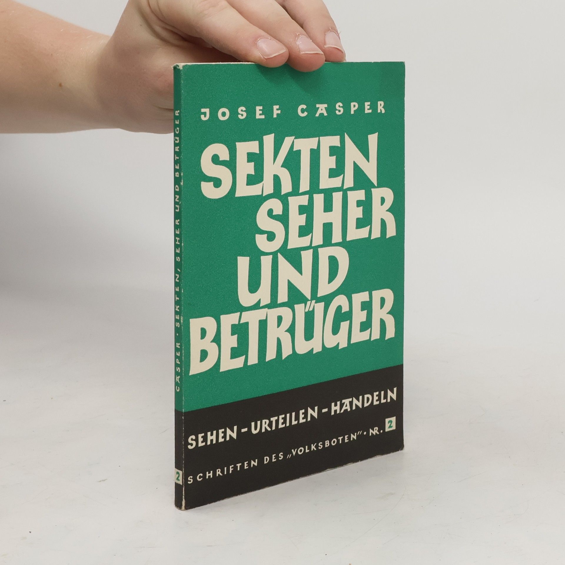 Josef Casper Sekten, Seher und Betrüger