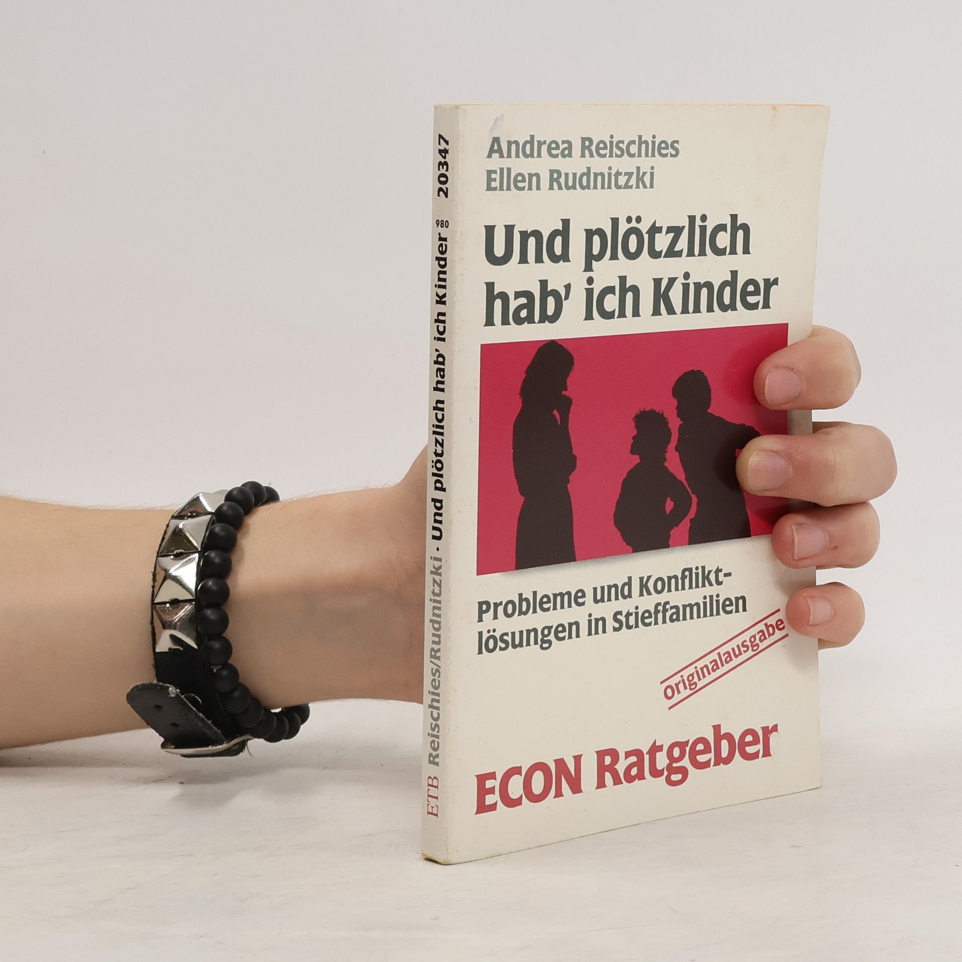 Andrea Reischies Und plötzlich hab' ich Kinder