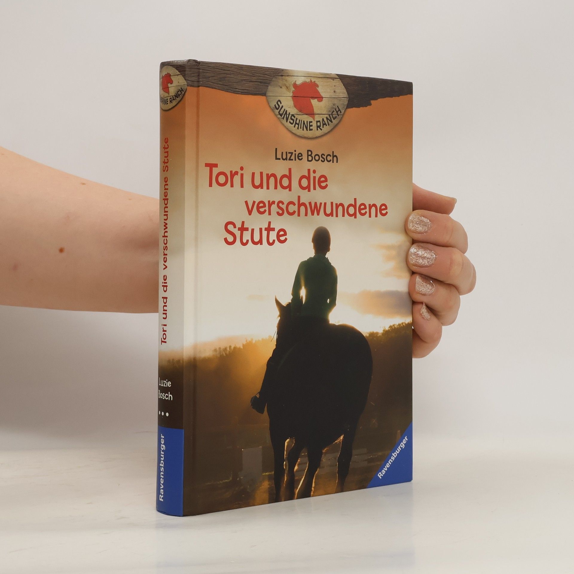 Luzie Bosch Sunshine Ranch - Tori und die verschwundene Stute
