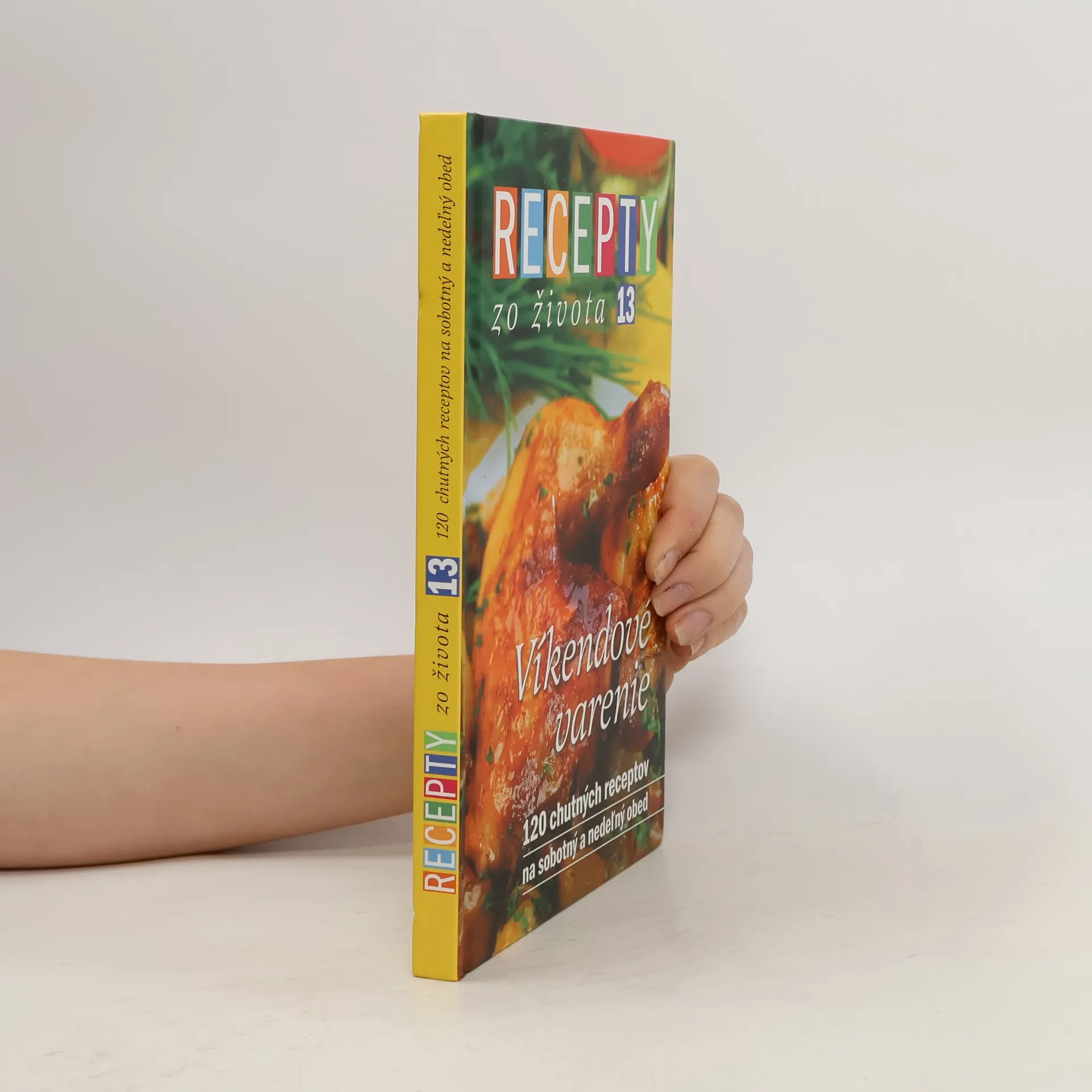 Recepty zo života 13. Víkendové varenie | Kniha | pevná | Jana Klapáčová