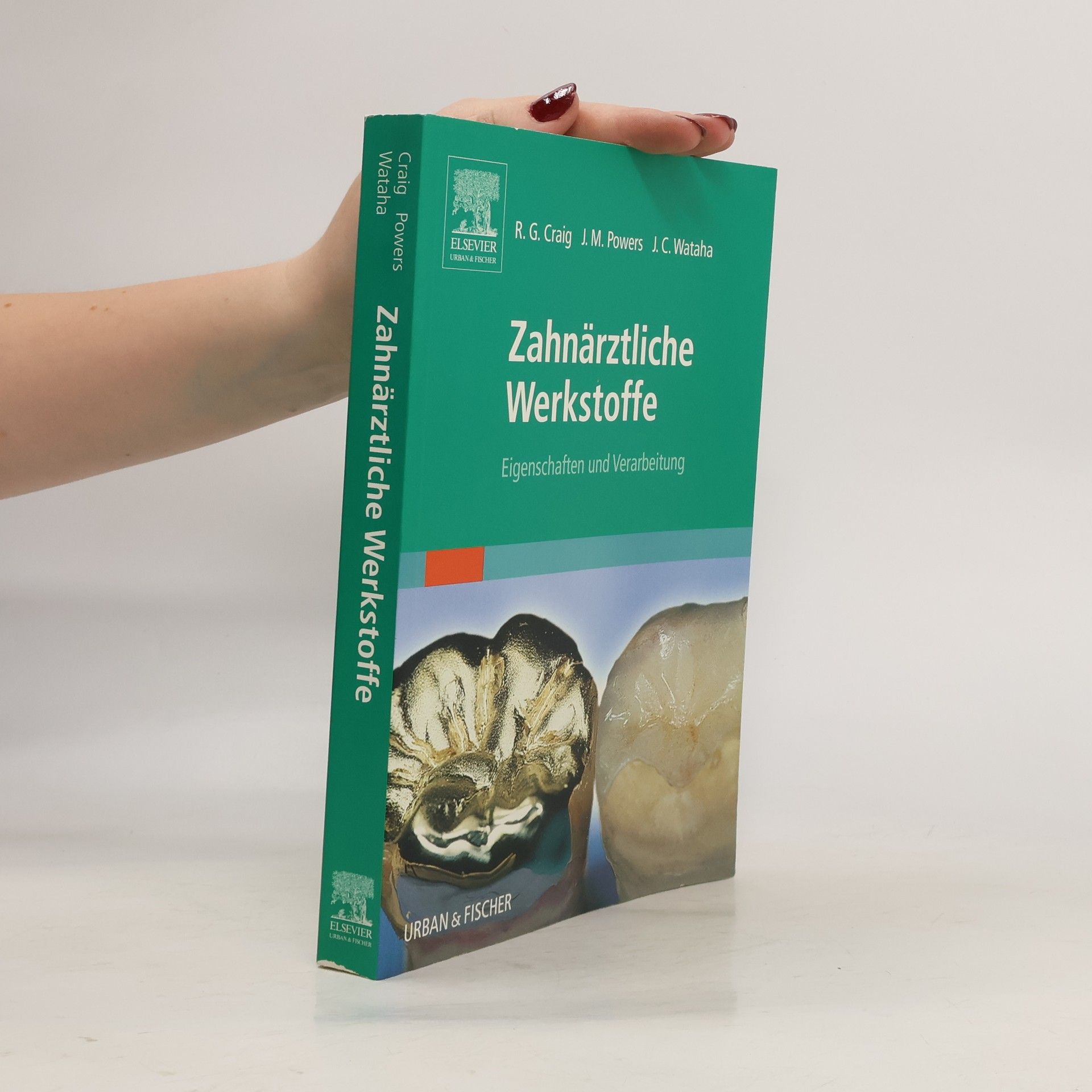 Robert G. Craig Zahnärztliche Werkstoffe