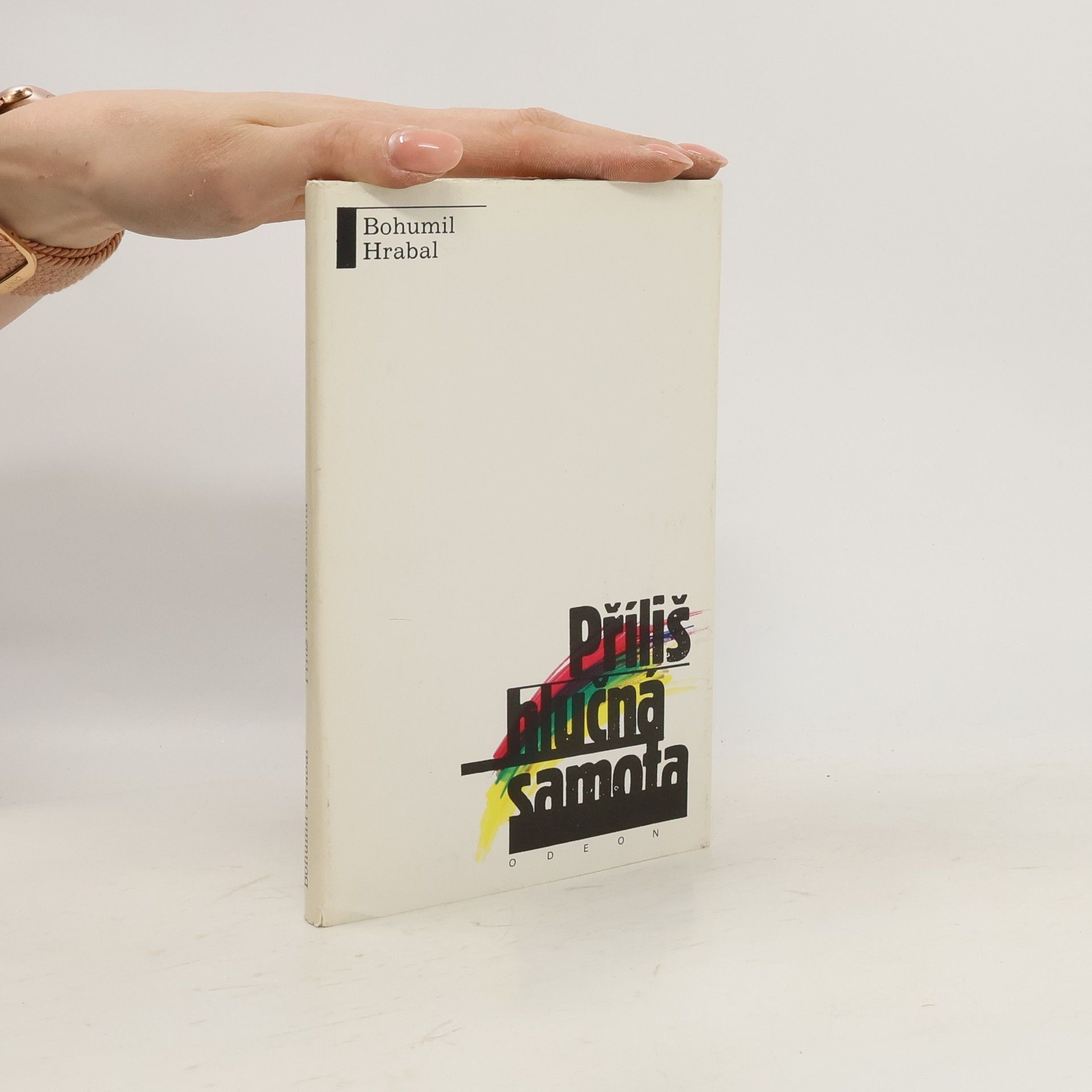 Bohumil Hrabal Příliš hlučná samota