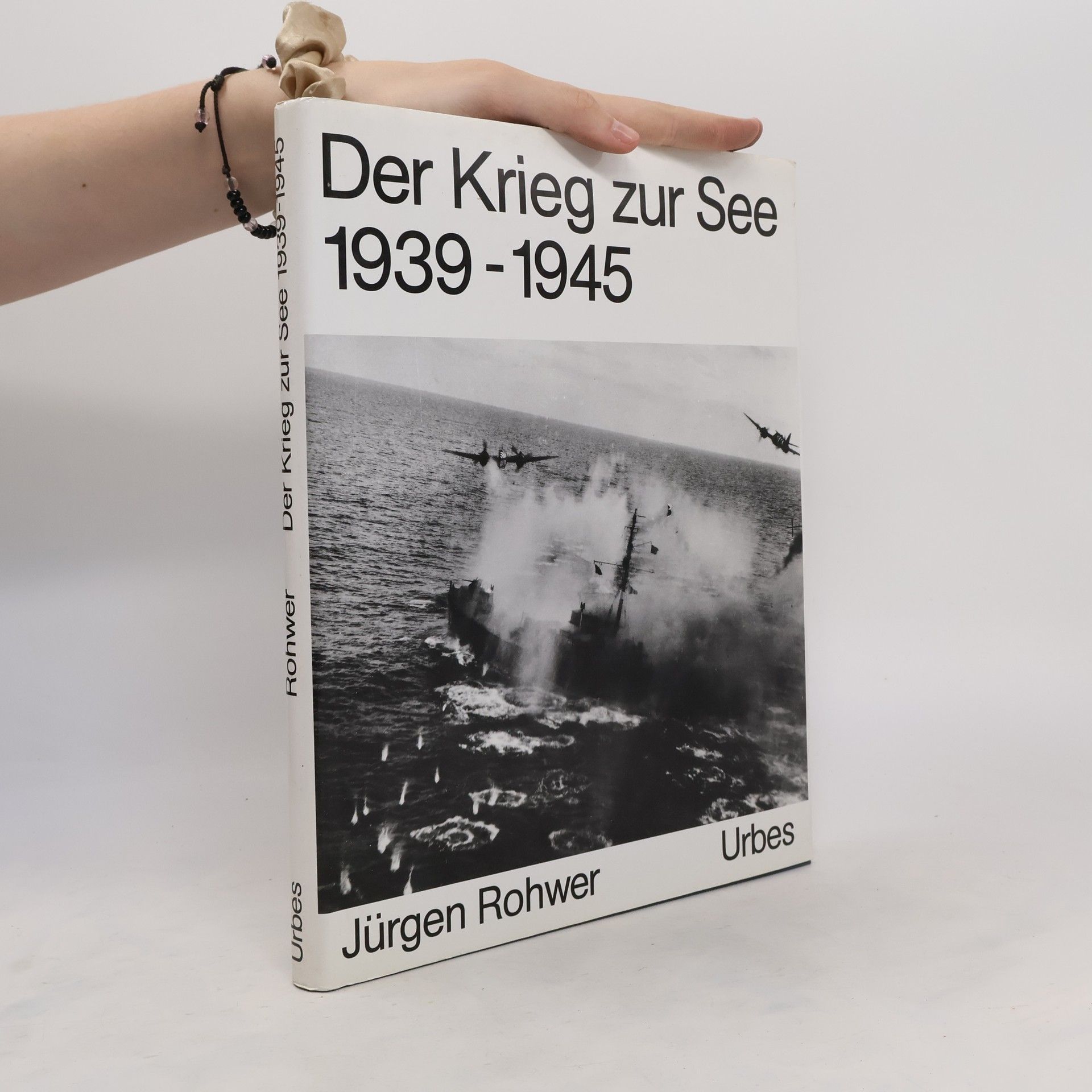 Jürgen Rohwer Der Krieg zur See 1939 - 1945