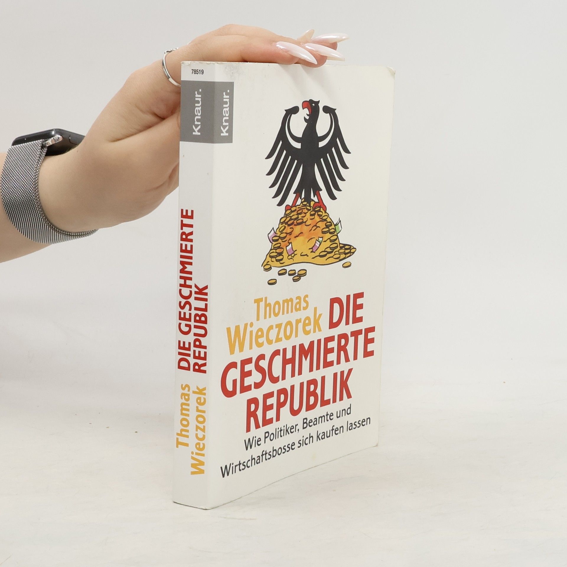 Thomas Wieczorek Die Geschmierte Republik