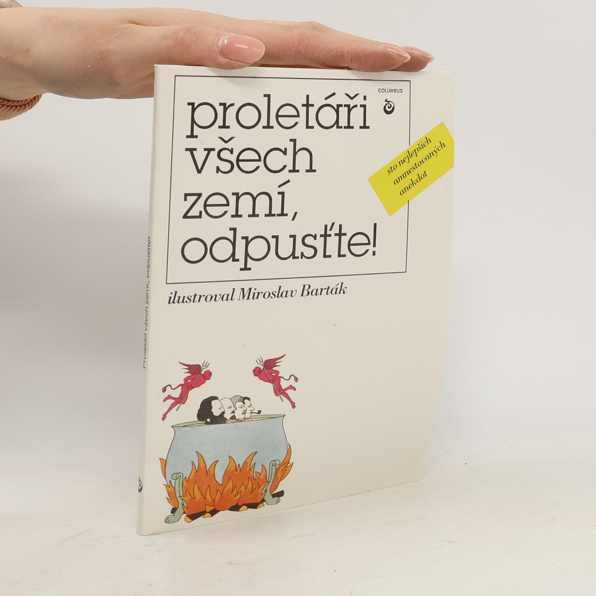 Radoslava Blaháková Proletáři všech zemí, odpusťte!