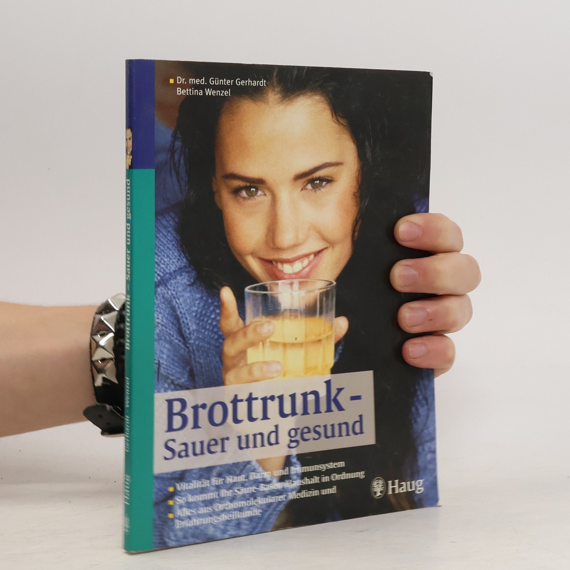 Günter Gerhardt Brottrunk - Fitness für Haut, Darm und Immunsystem