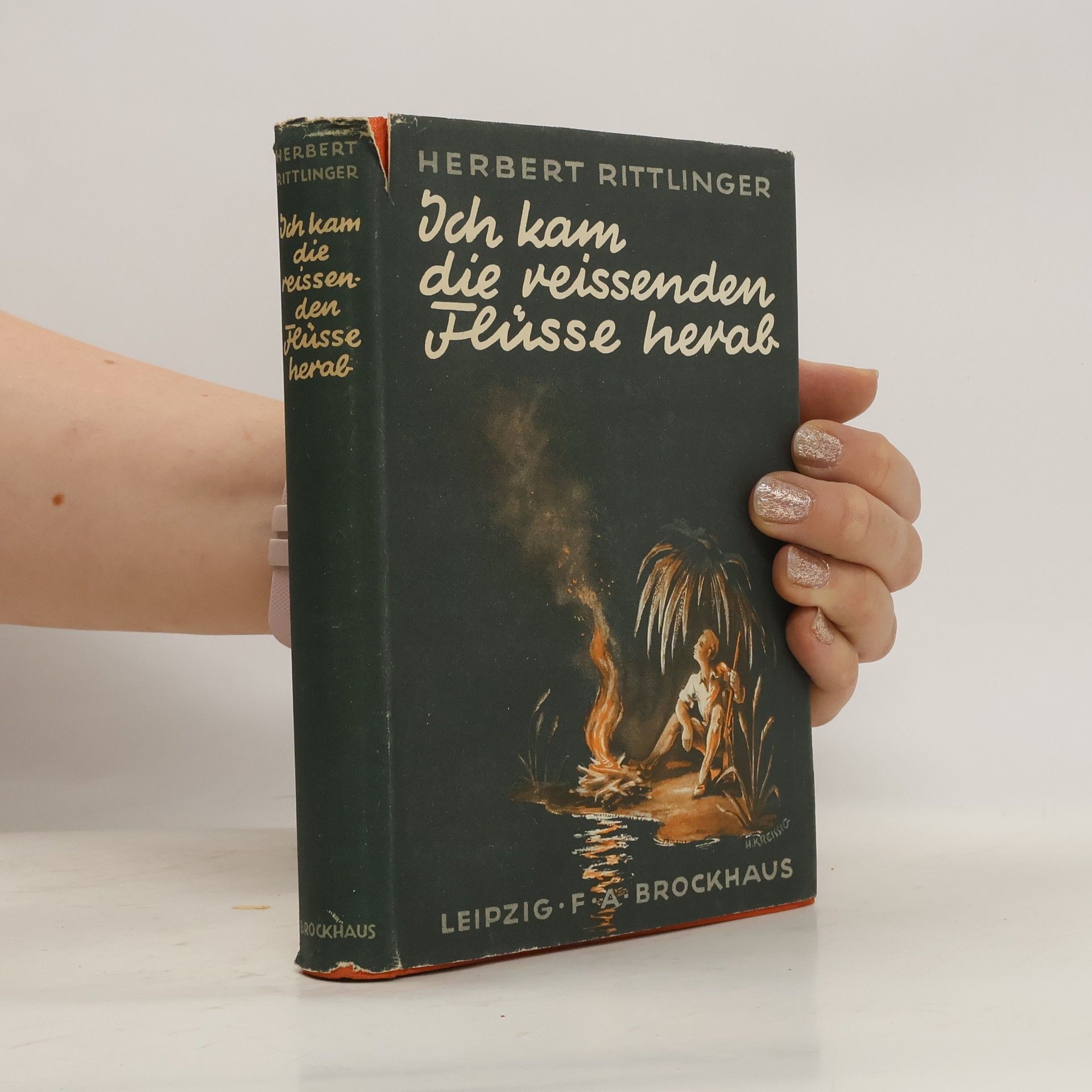 Herbert Rittlinger Ich kam die reissenden Flüsse herab
