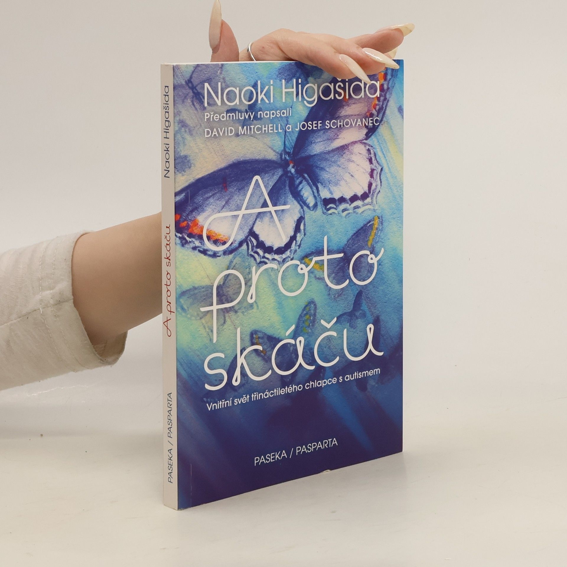Naoki Higašida A proto skáču. Vnitřní svět třináctiletého chlapce s autismem