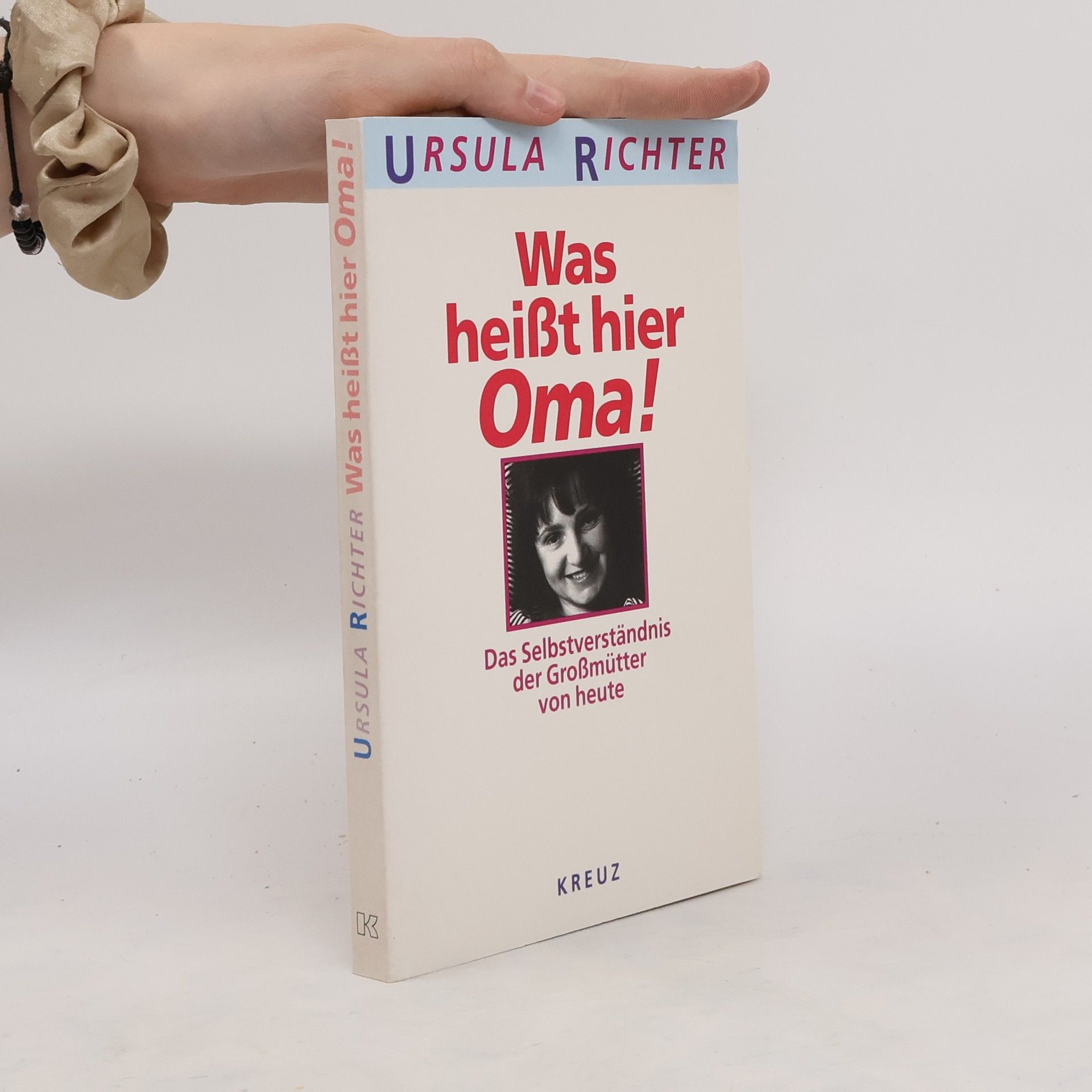 Ursula Richter Was heisst hier Oma!