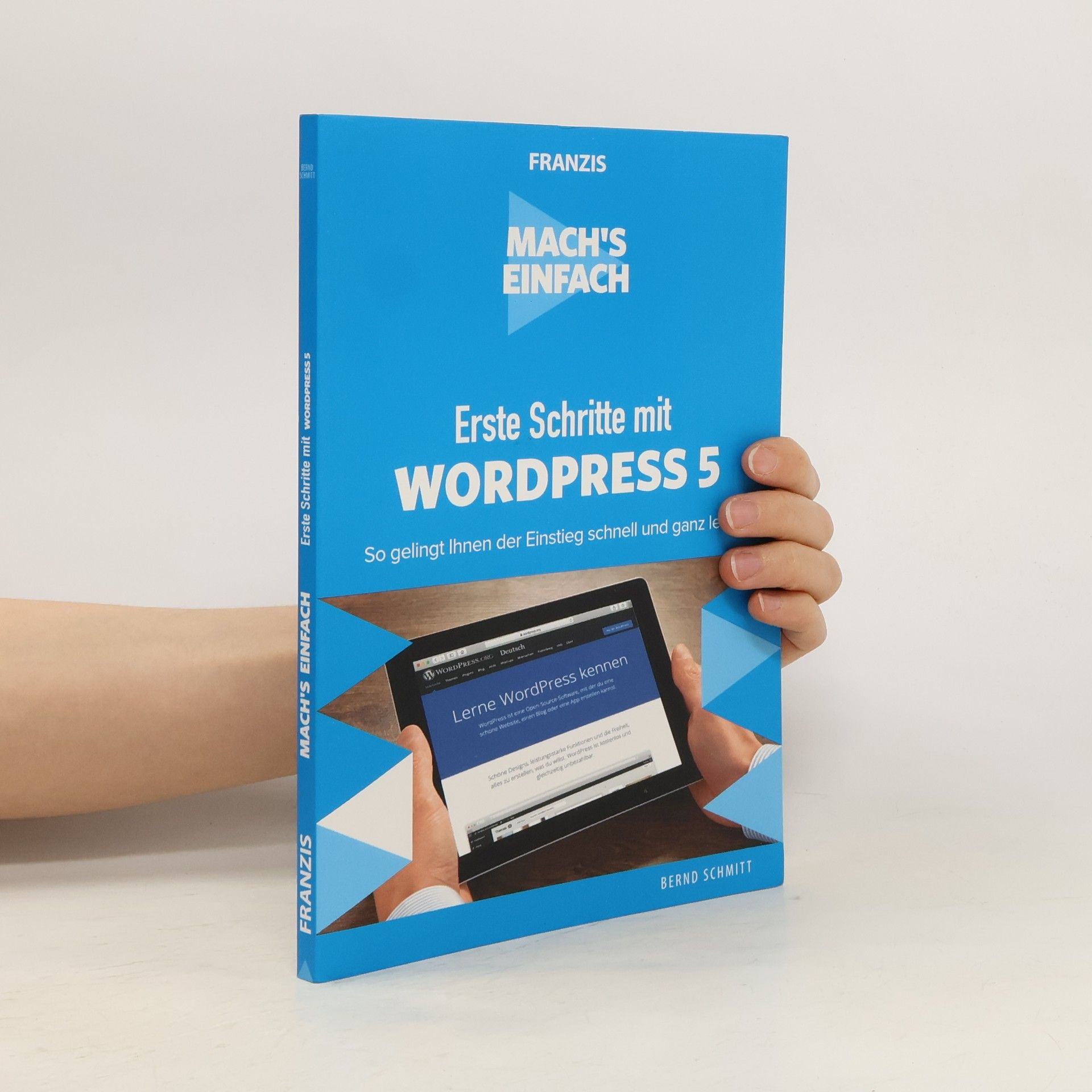 Bernd Schmitt Erste Schritte mit WordPress 5