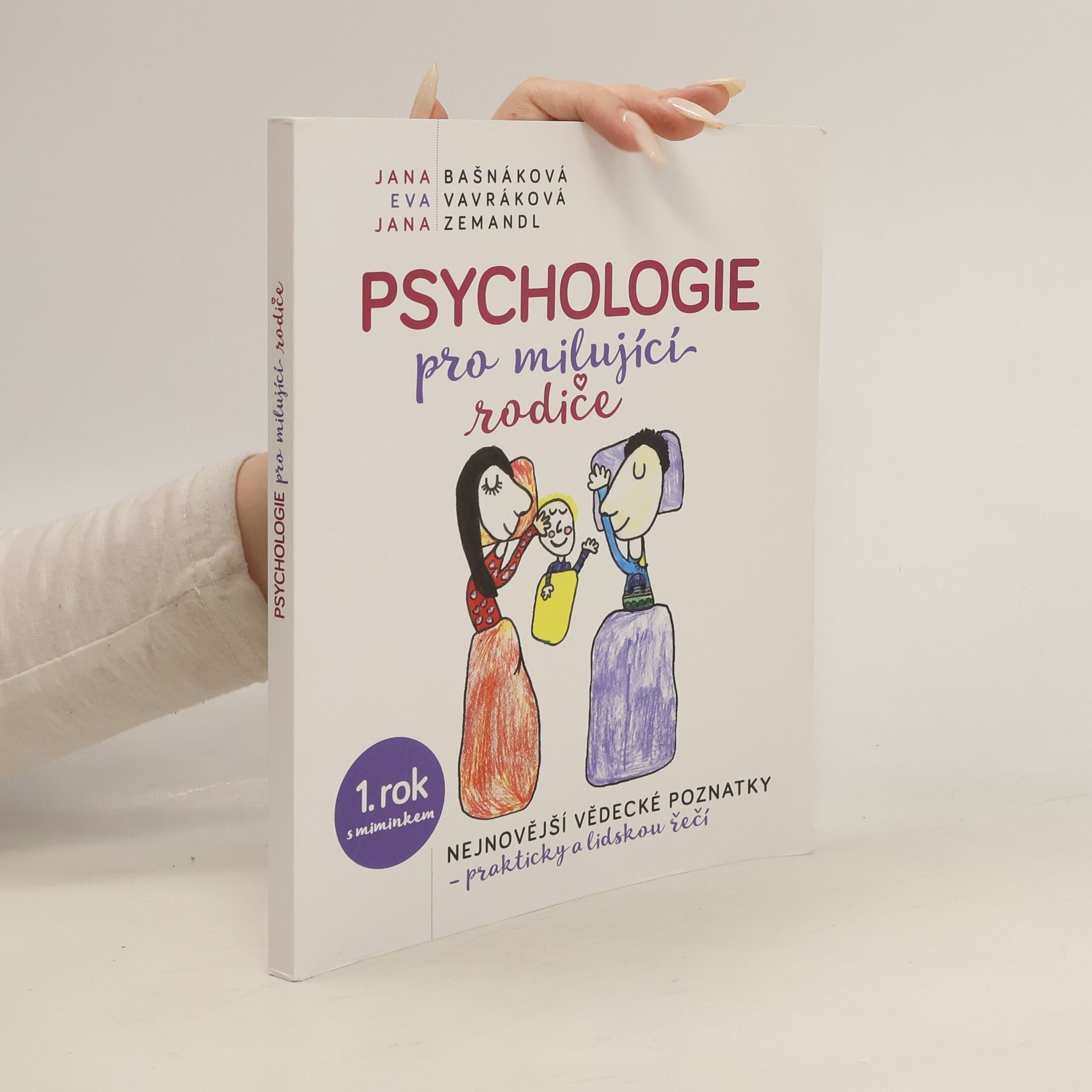 Jana Bašnáková Psychologie pro milující rodiče