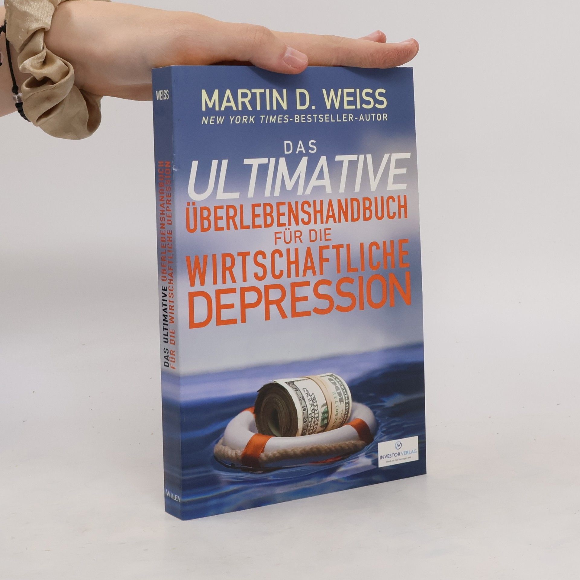 Martin D. Weiss Das ultimative Überlebenshandbuch für die wirtschaftliche Depression
